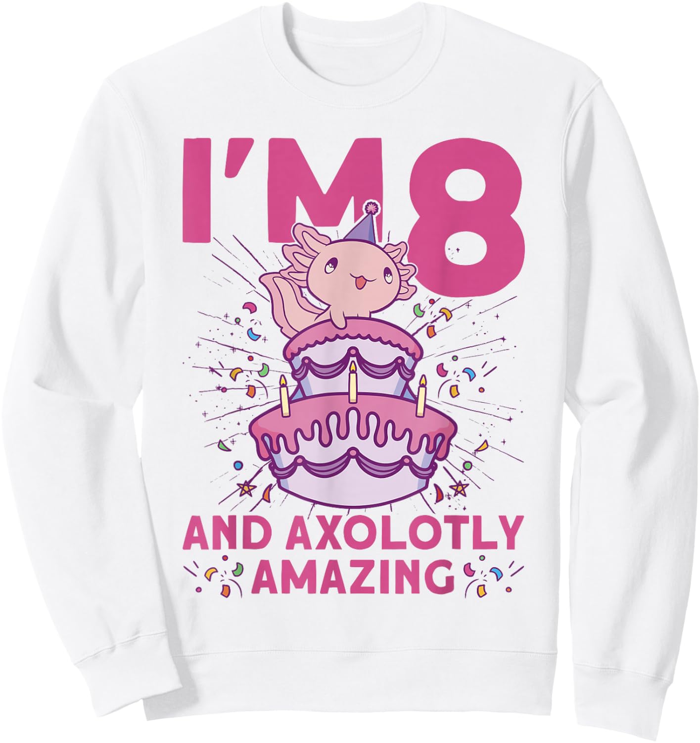 I'm 8 bday Axolotl party cute 8th Birthday Kids Axolotl Sweatshirt - Sweatshirt | White
