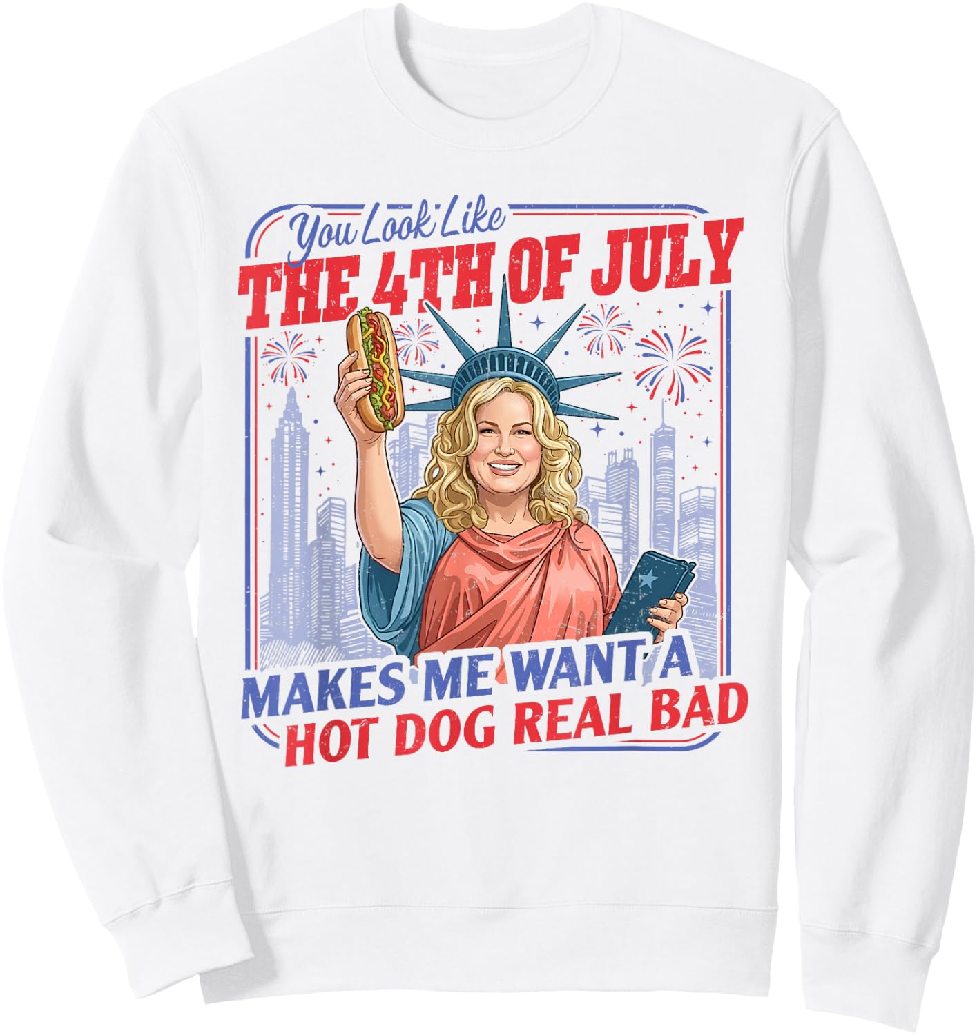 Celebrate 250th Anniversary, You Look Like 4th of July Sweatshirt - Sweatshirt | White