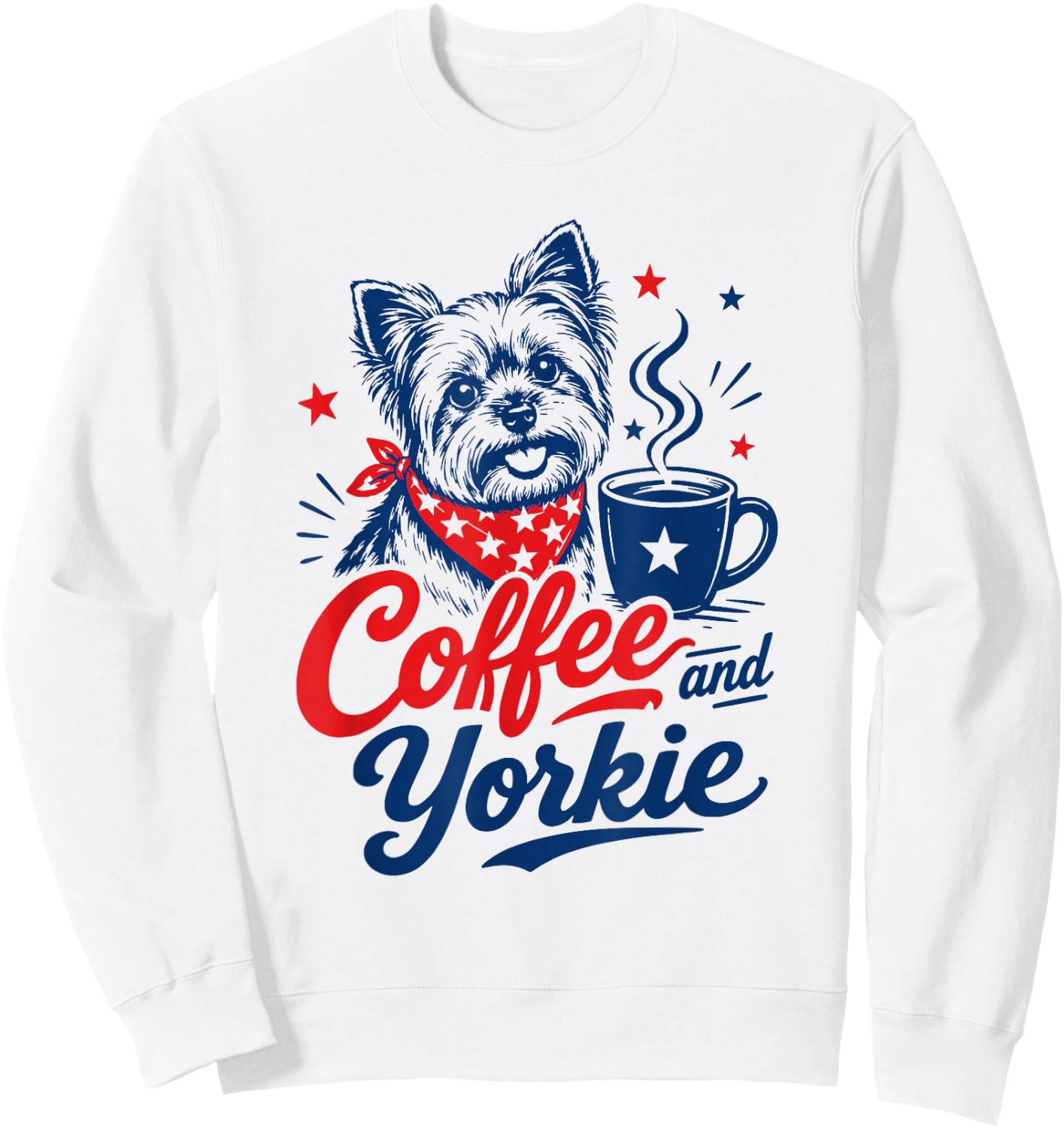 Yorkie Owner Mom Dad Pet Lover Men Women Coffee and Yorkie Sweatshirt - Sweatshirt | White