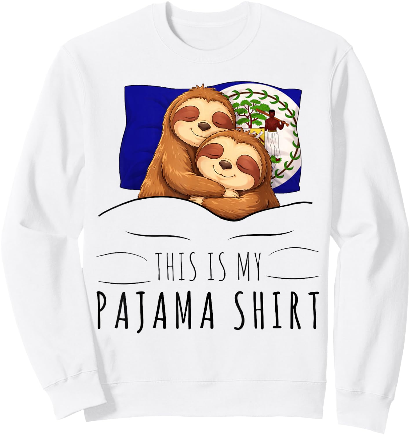 Belizean Flag Pajama Sleeping Sloth Sleepover Belize Sweatshirt - Sweatshirt | White