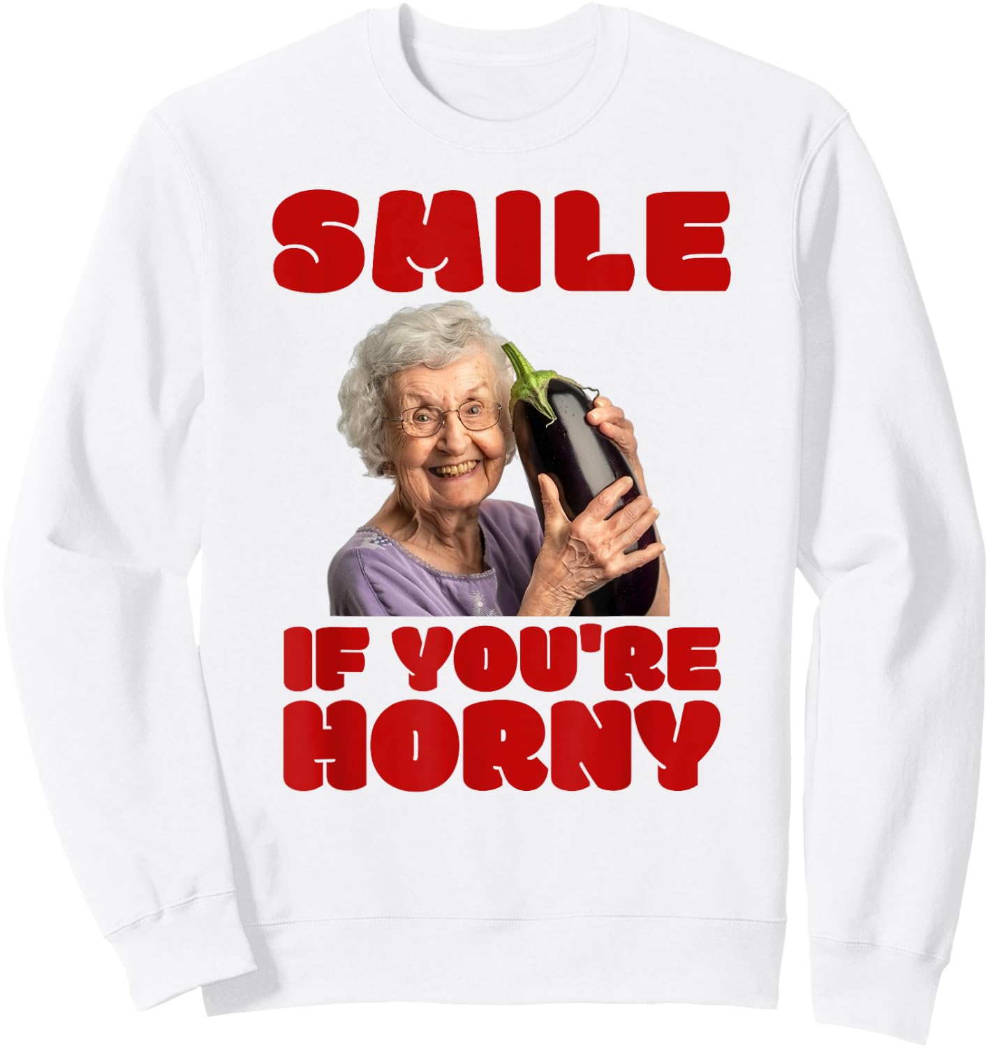 Funny Horny Aubergine Lover Inappropriate Embarrassing , White Sweatshirt - Sweatshirt | White