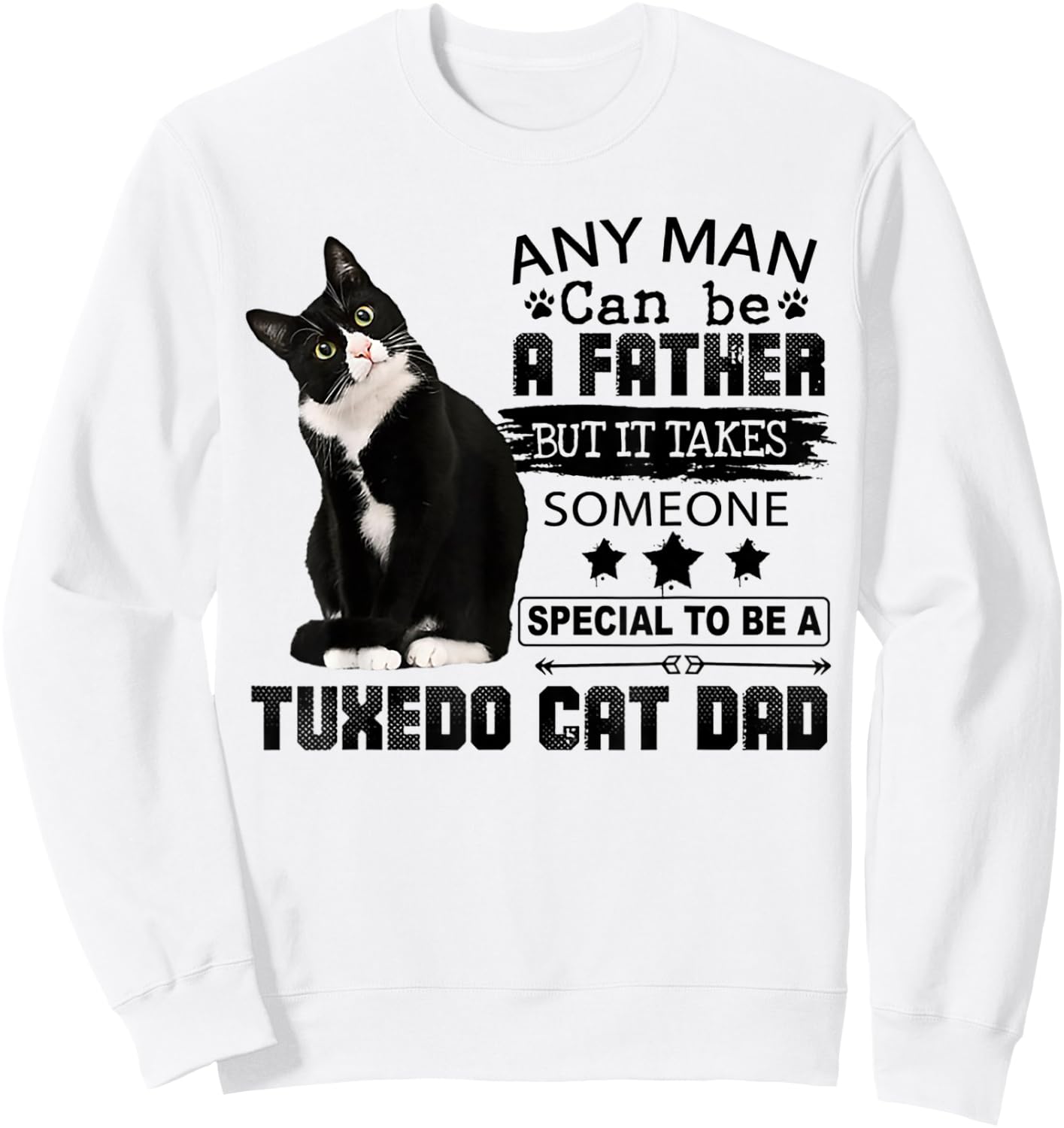 It Takes Someone Special To Be A Tuxedo Cat Dad Sweatshirt - Sweatshirt | White
