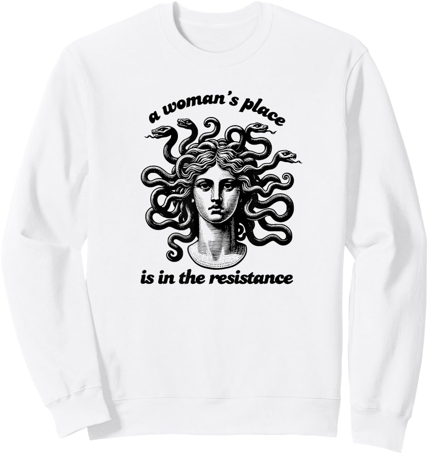 A Woman's Place is in the Resistance Medusa Witchy Snake Sweatshirt - Sweatshirt | White