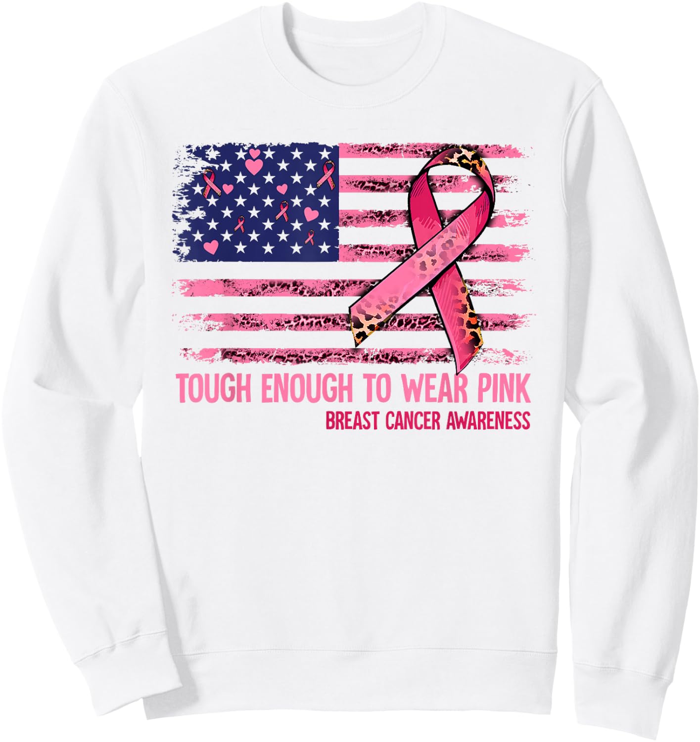 Tough Enough To Wear Pink Breast Cancer Awareness Sweatshirt - Sweatshirt | White