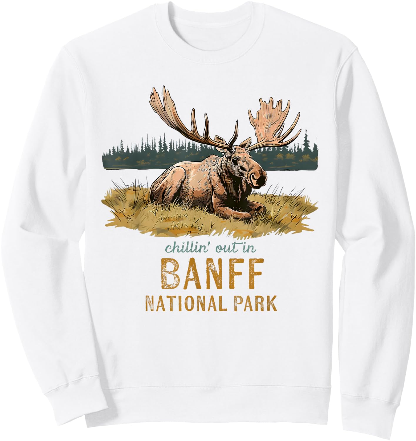 Chillin' Out In Banff National Park Alberta Moose Souvenir Sweatshirt - Sweatshirt | White
