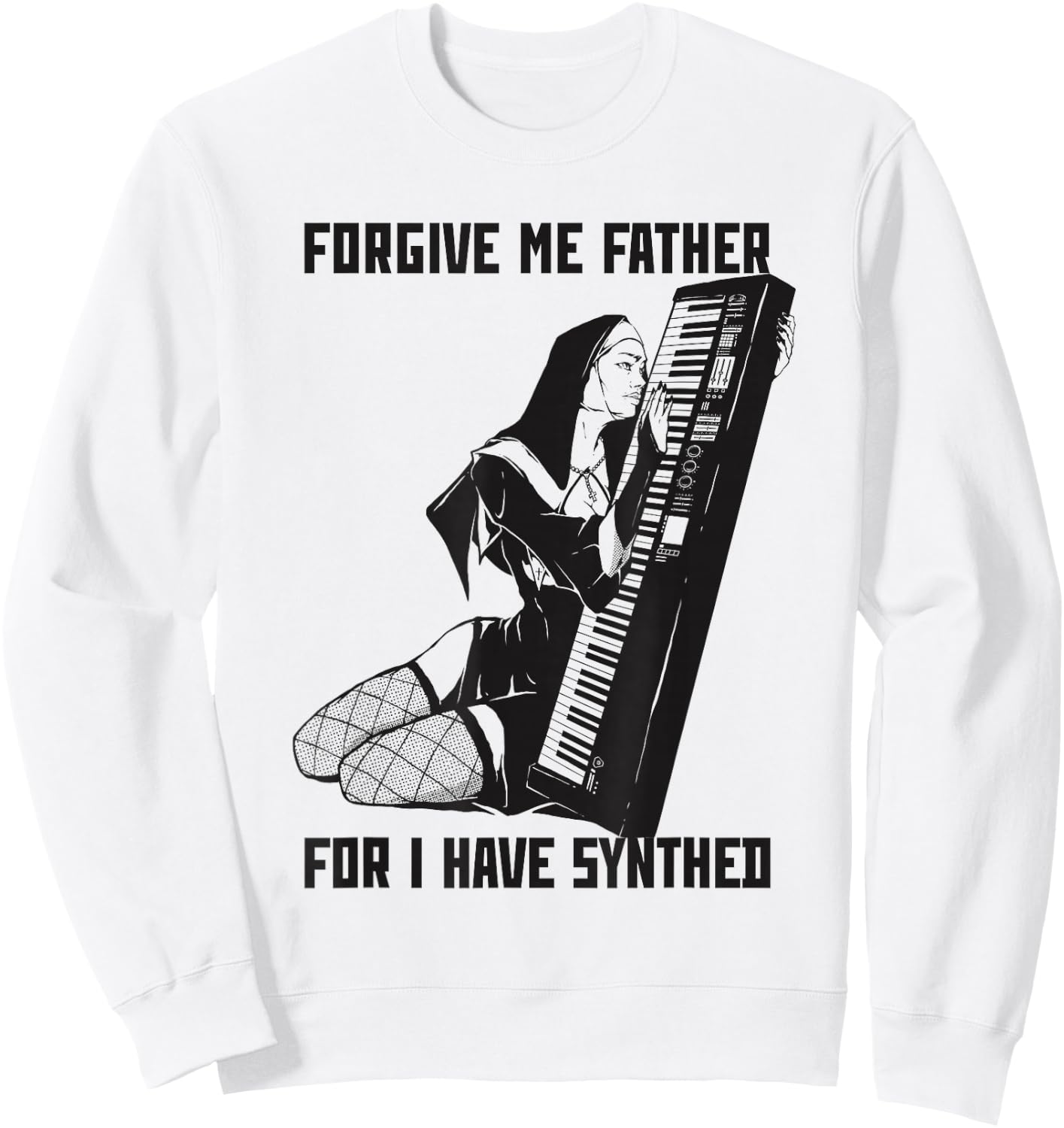 Forgive Me Father For I Have Synthed Synthesizer Sweatshirt - Sweatshirt | White