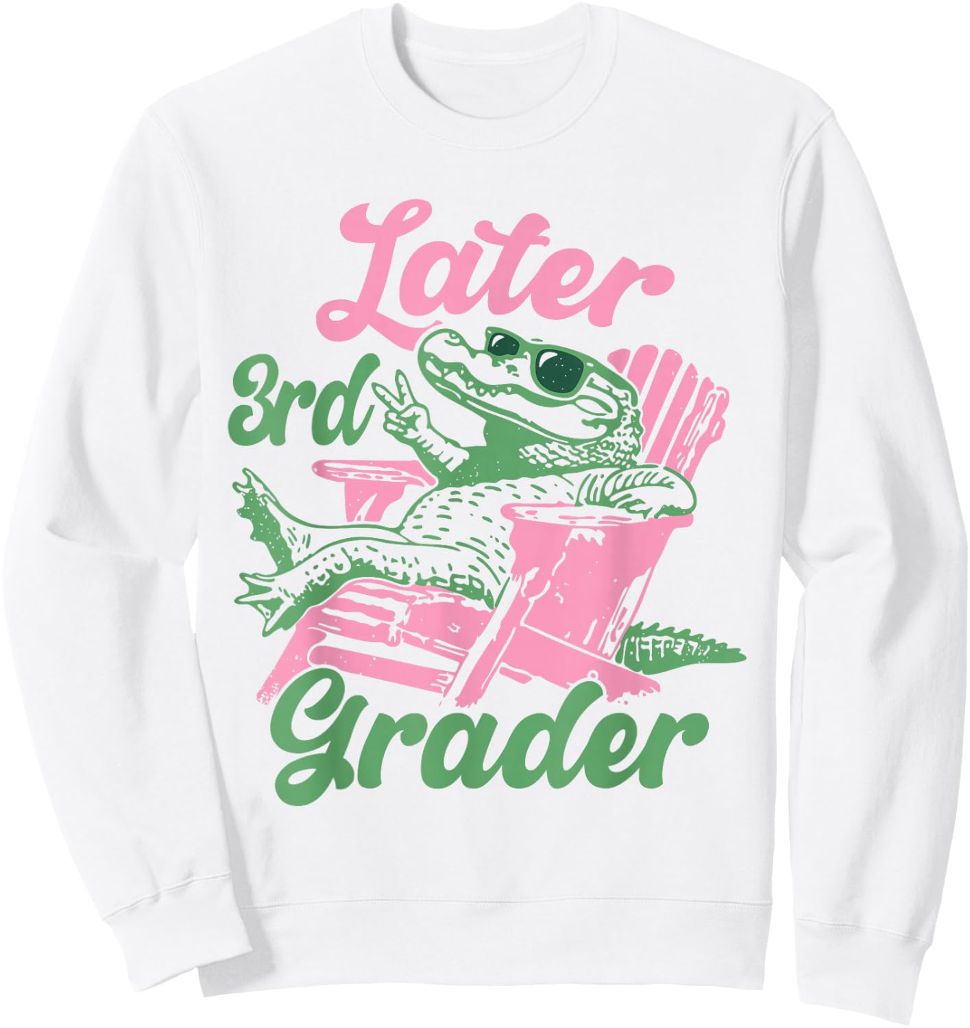 Later 3rd Grader Alligator Meme Happy Last Day of School Sweatshirt - Sweatshirt | White