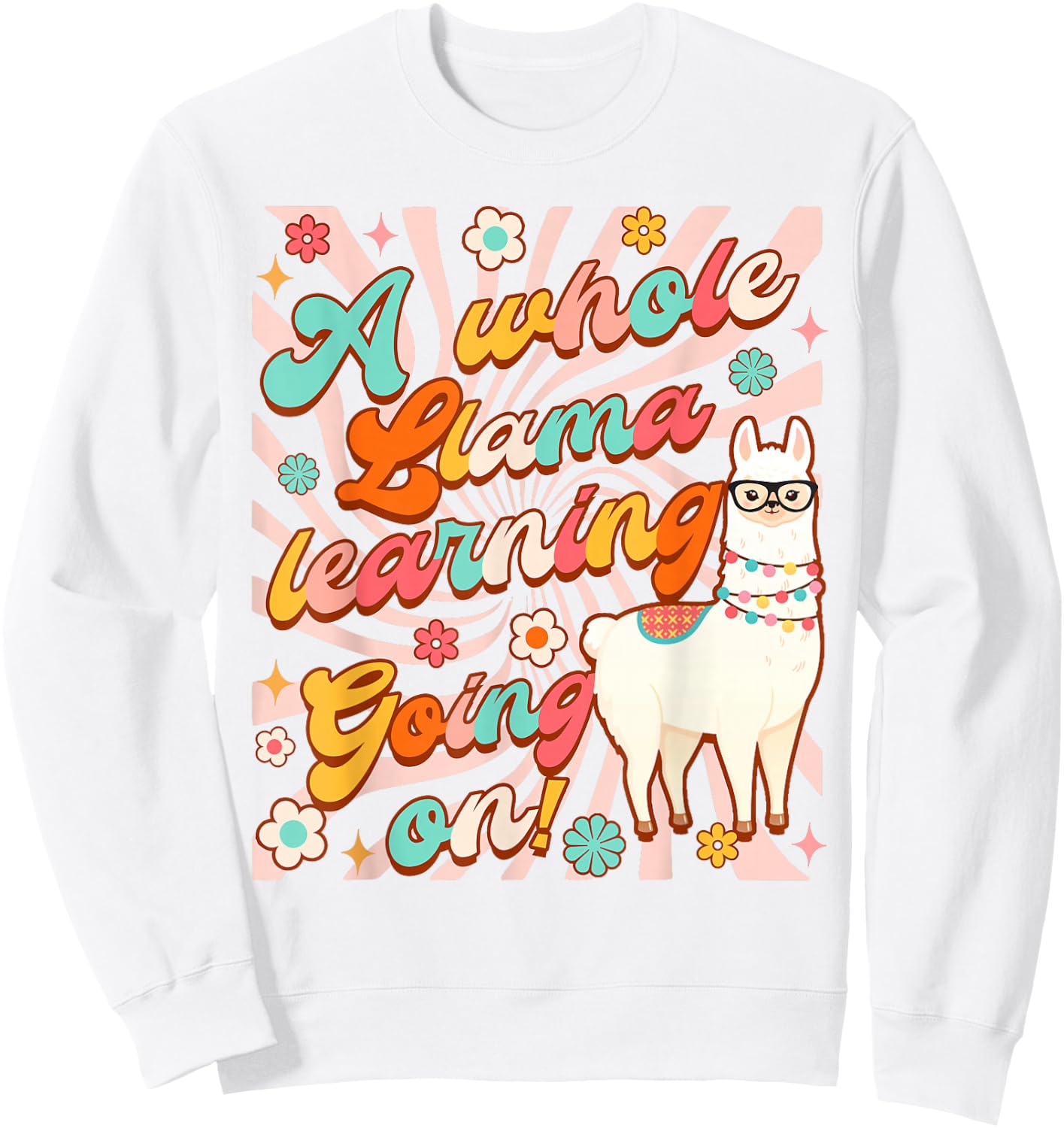 Llama Alpaca Teacher Teaching Whole Llama Learning Going On Sweatshirt - Sweatshirt | White