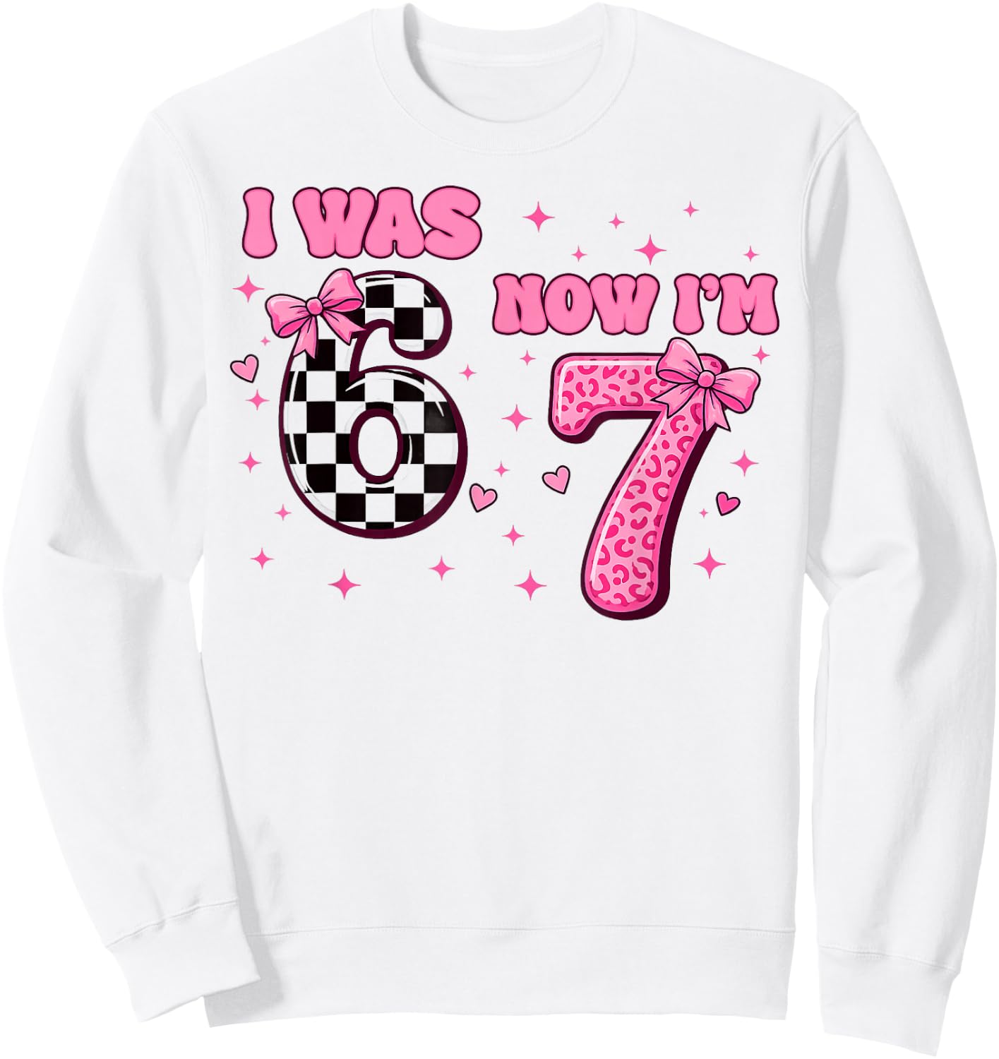 Ich war 6 Jetzt Bin ich 7 Lustig 6 7 Geburtstag Jungen Mädchen 67 Geburtstag Sweatshirt - Sweatshirt | White