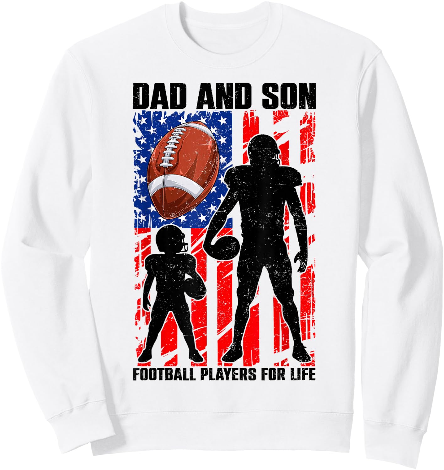 Dad & Son Football Players for Life Father's Day USA Flag Sweatshirt - Sweatshirt | White