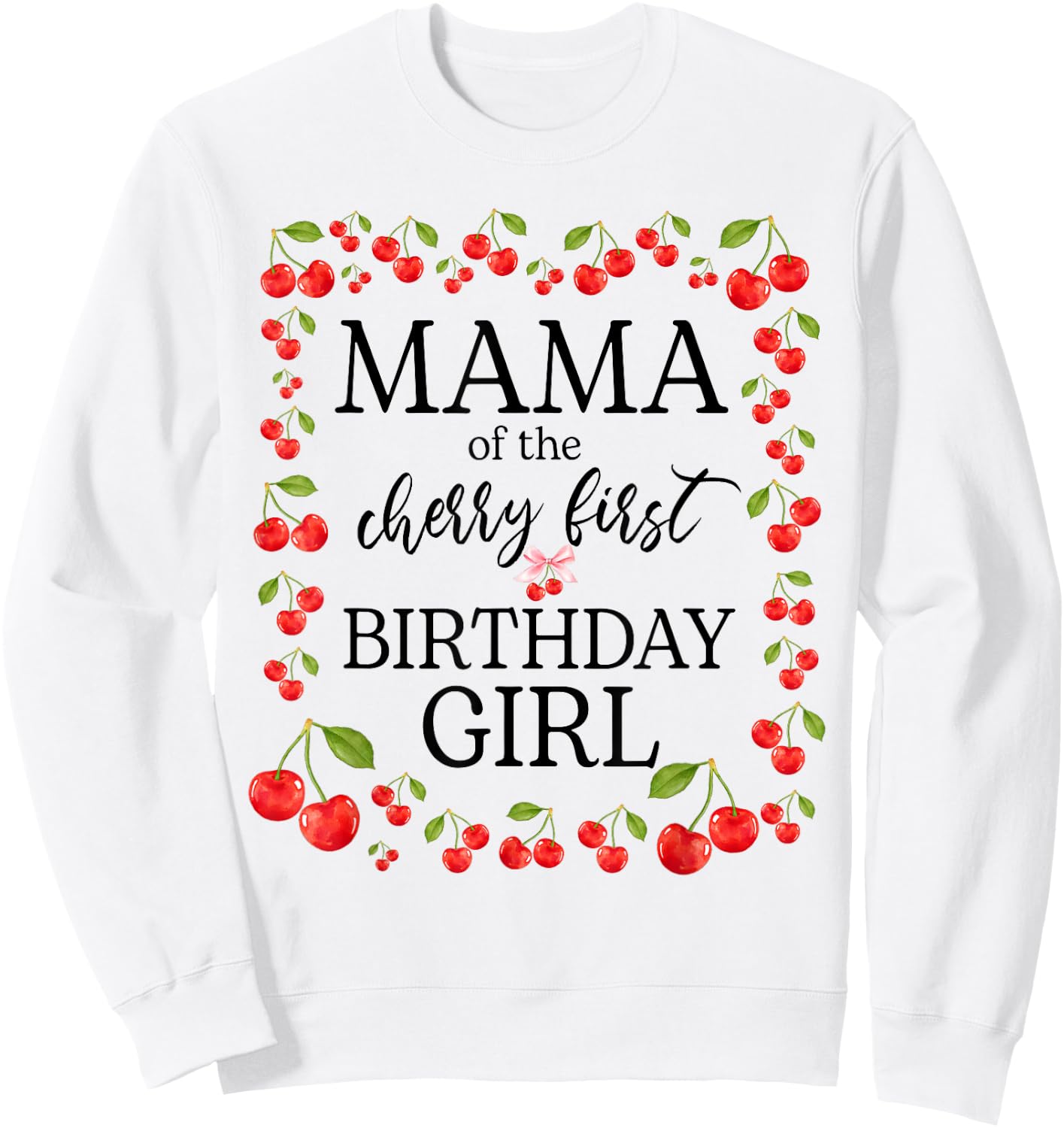 Mama of The Cherry First Birthday Girl Sweet One Cherry Sweatshirt - Sweatshirt | White