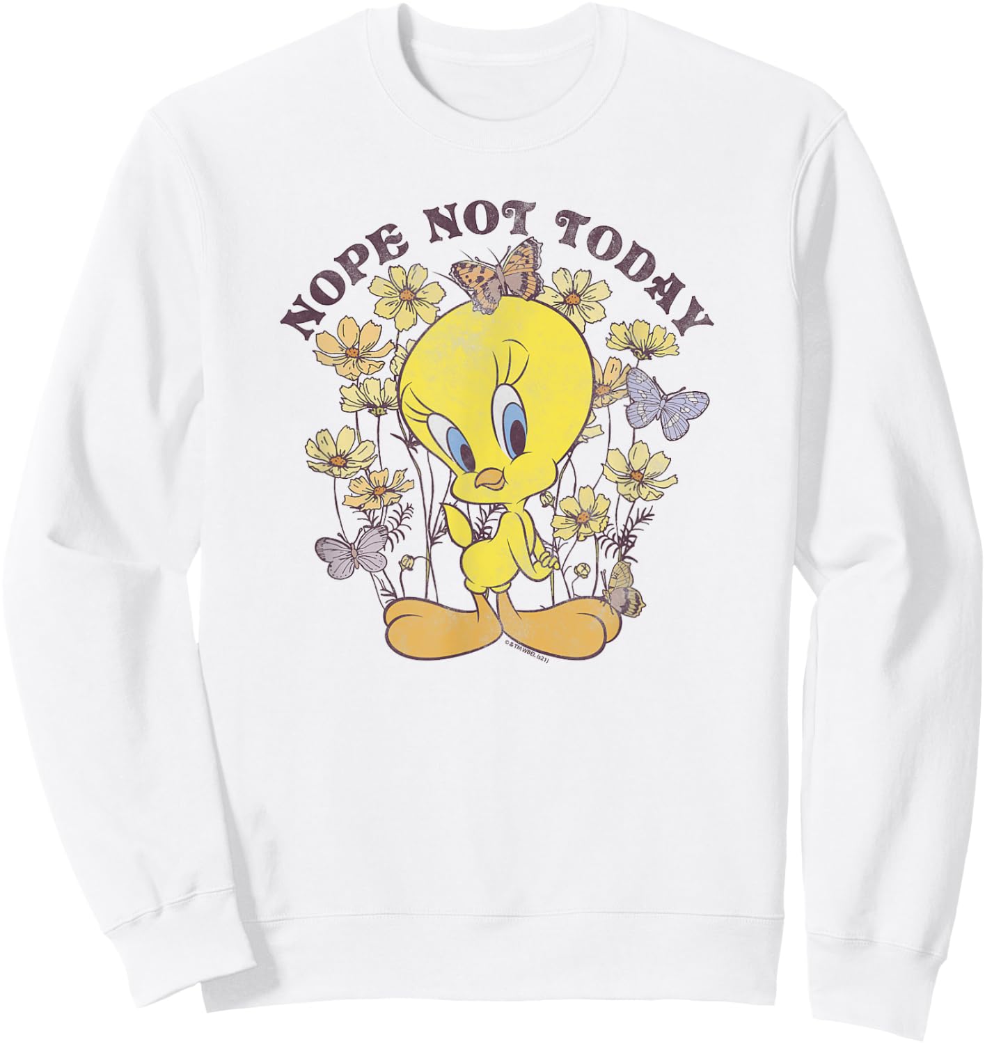 Looney Tunes Tweety Bird Floral Butterfly Nope Not Today Sweatshirt - Sweatshirt | White