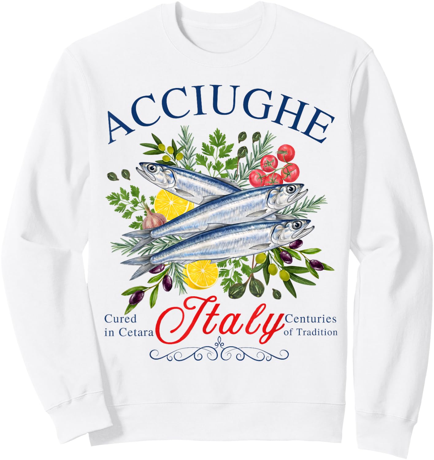 Italian Anchovies Lemon Olives Mediterranean Coastal Food Sweatshirt - Sweatshirt | White
