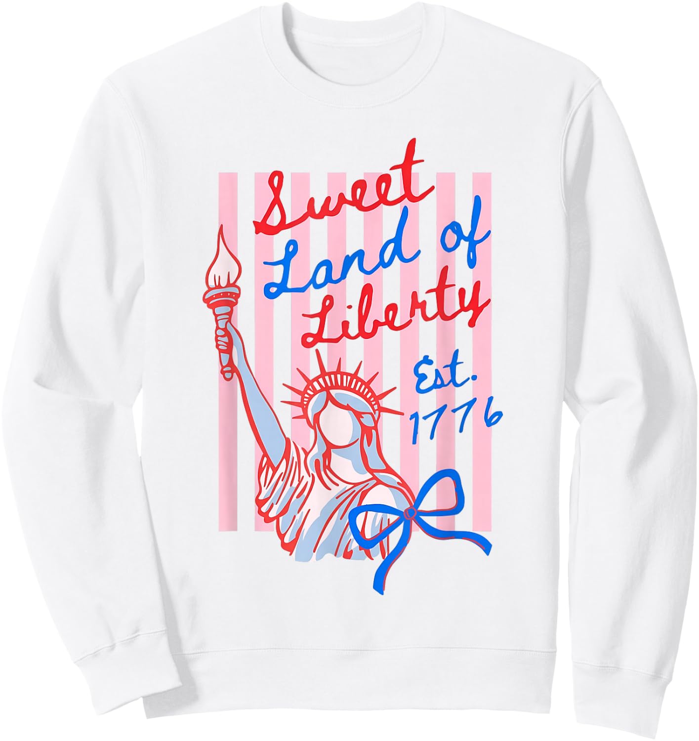 Sweet Land of Liberty EST 1776 Striped 4th of July Sweatshirt - Sweatshirt | White