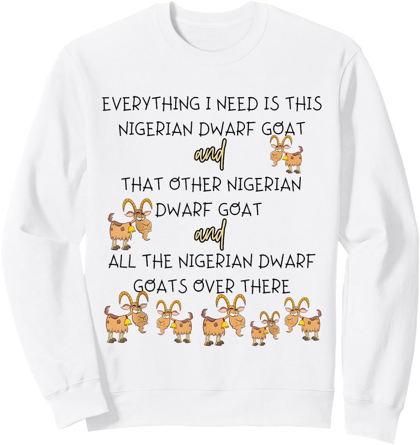 Nigerian Dwarf Goats Owner Nigerian Dwarf Goat Sweatshirt - Sweatshirt | White