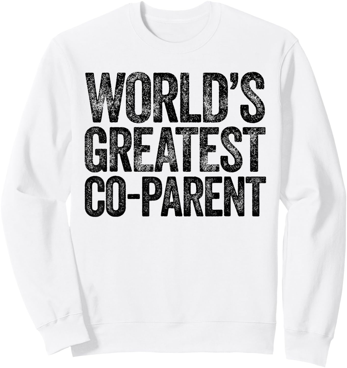 The World's Greatest Co-Parent Sweatshirt - Sweatshirt | White