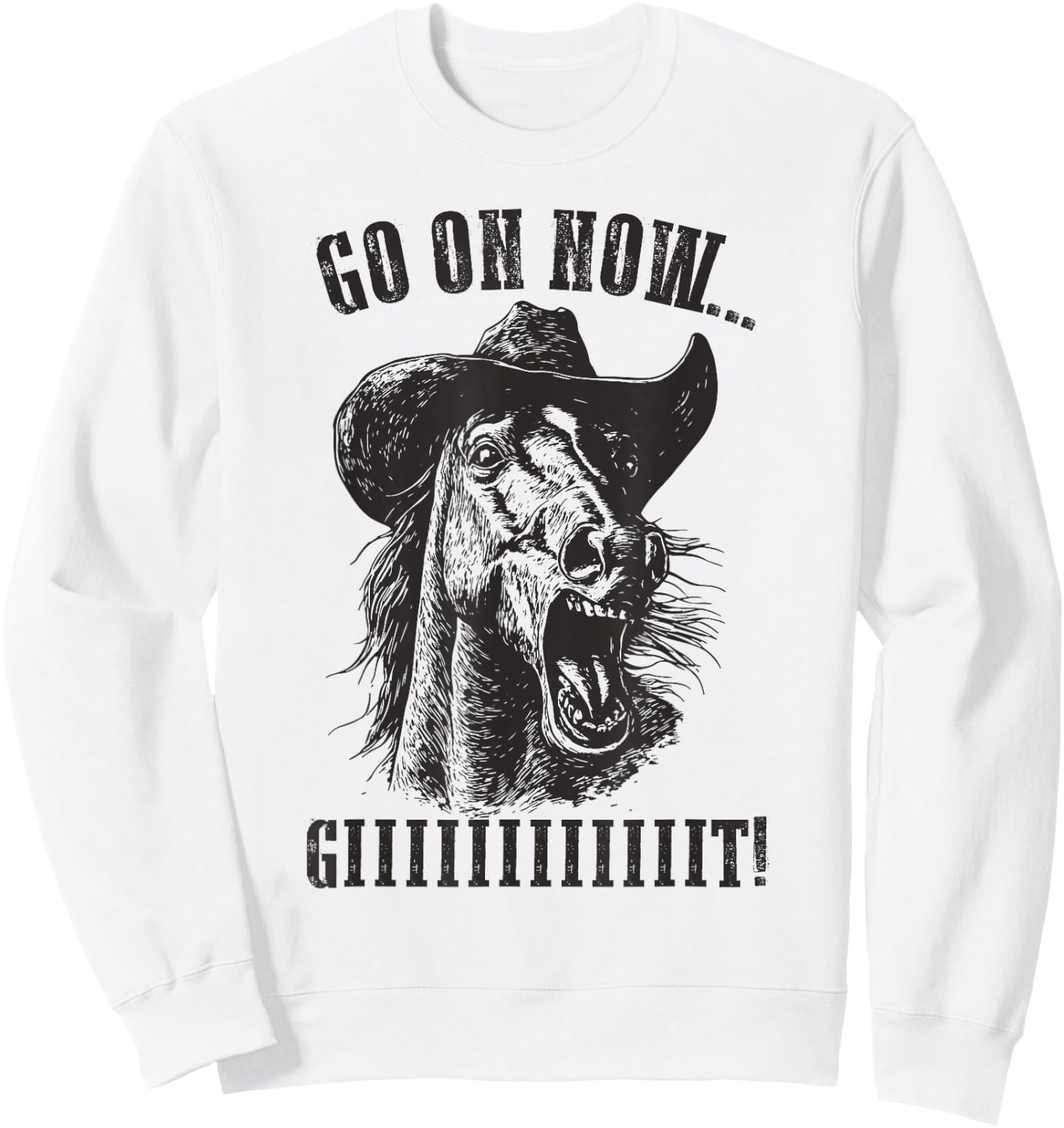 Vintage Cowboy Horse Shirt - Go On Now Git Western Horse Sweatshirt - Sweatshirt | White