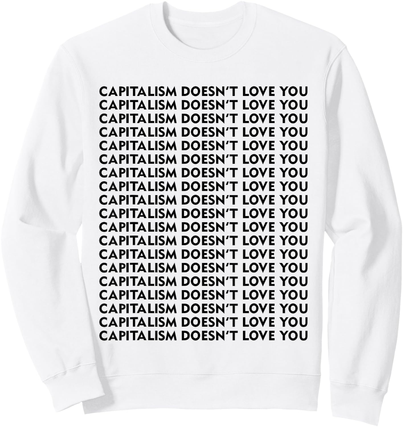 Capitalism Doesn't Love You Sweatshirt - Sweatshirt | White