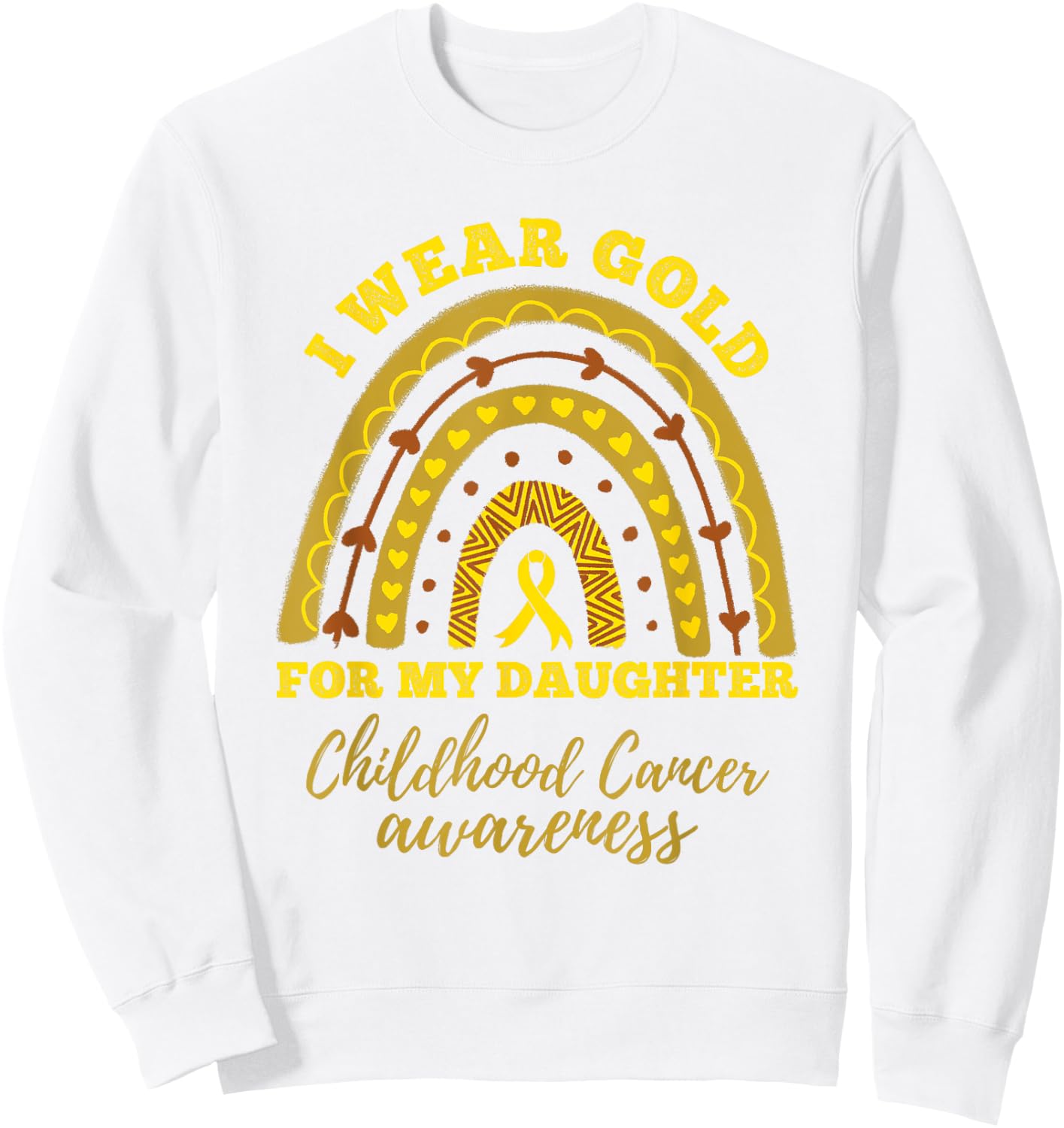 I Wear Gold For My Daughter Childhood Cancer Awareness Sweatshirt - Sweatshirt | White