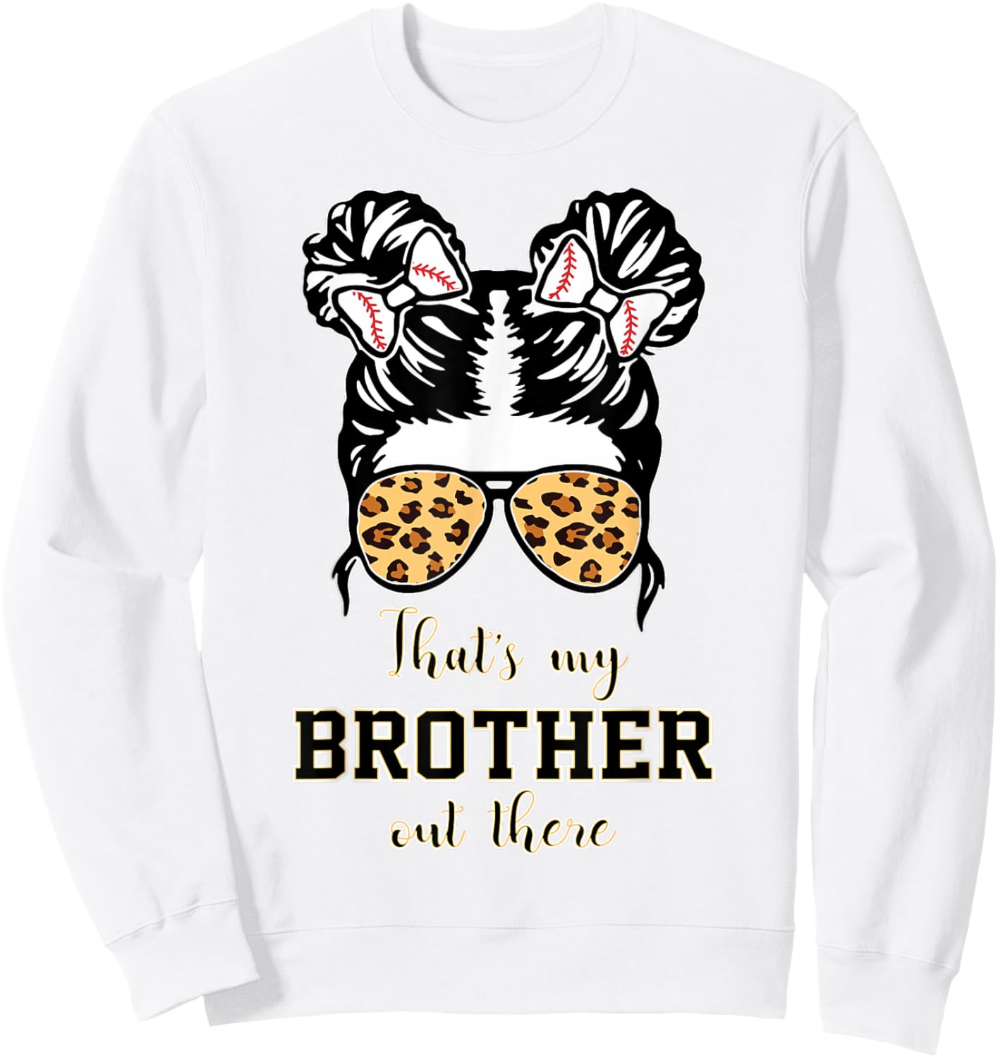 Thats My Brother Out There Baseball-Shirt Toddler Sister Kid Sweatshirt - Sweatshirt | White