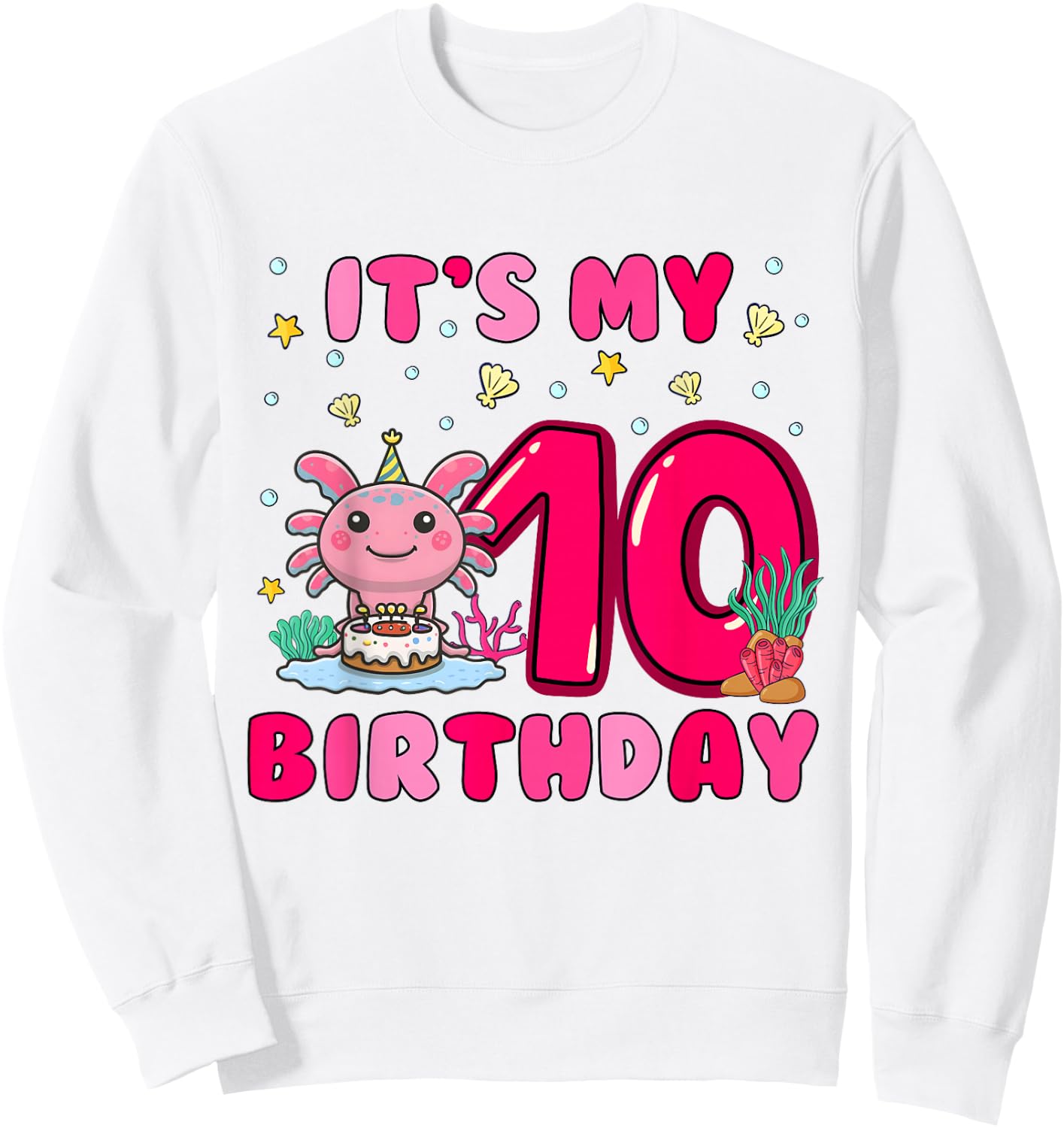 It's My 10th Birthday Girls 10 Years Old Birthday Axolotl Sweatshirt - Sweatshirt | White