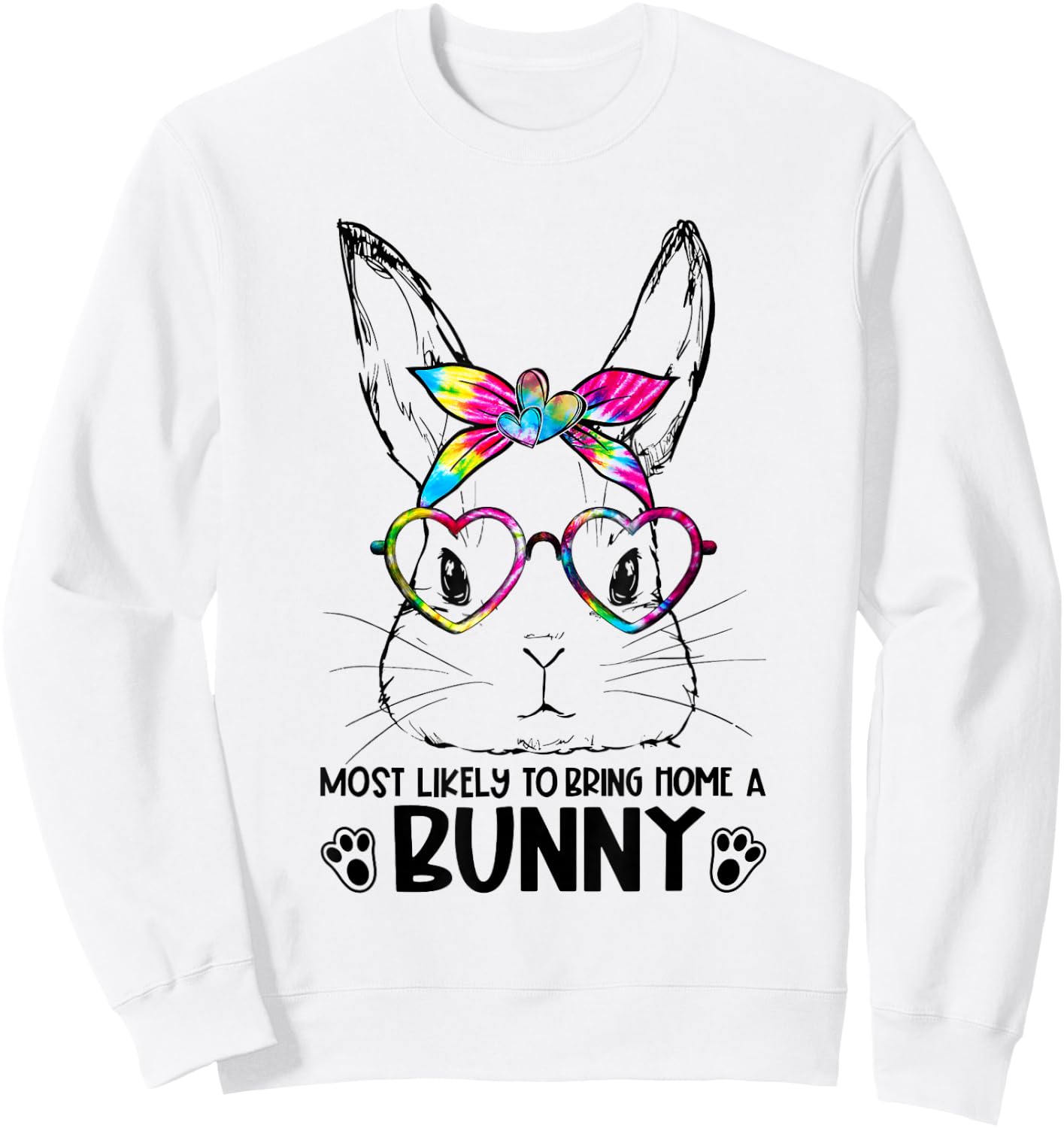 Tie-Dye Bunny Face Girls Most Likely To Bring Home a Bunny Sweatshirt - Sweatshirt | White