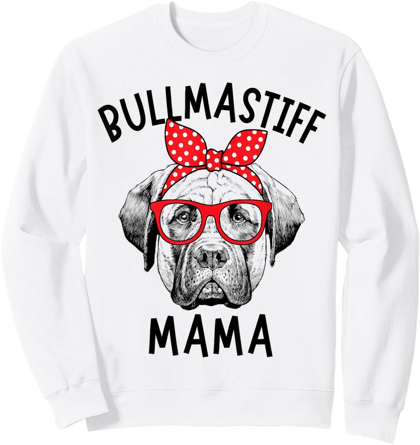 Bullmastiff Mama Bull Mastiff Dog Mom Mother's Day Sweatshirt - Sweatshirt | White