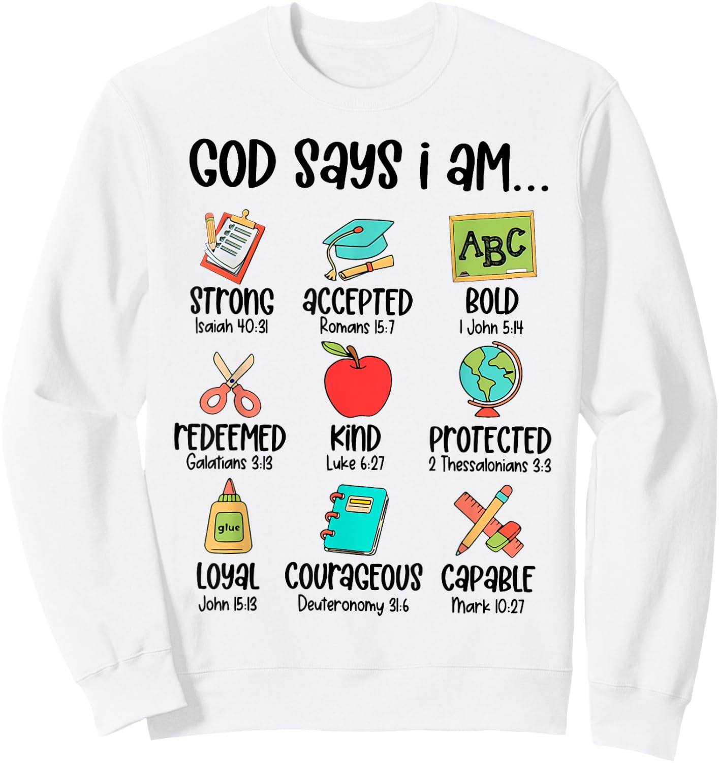 God Says I Am Teacher Bible Christian Sweatshirt - Sweatshirt | White