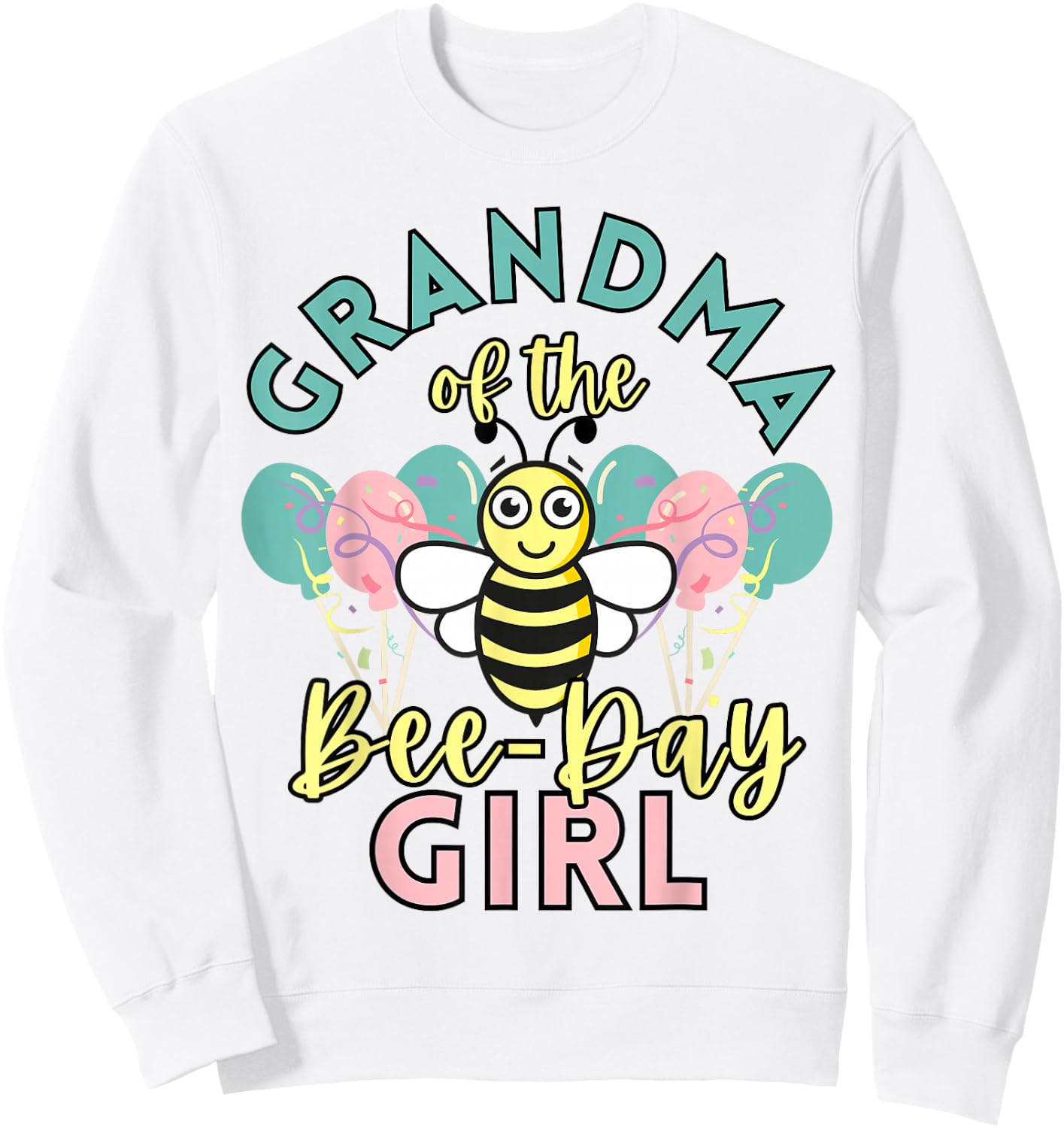 Grandma of the Bee-Day Girl Birthday Funny Matching Family Sweatshirt - Sweatshirt | White