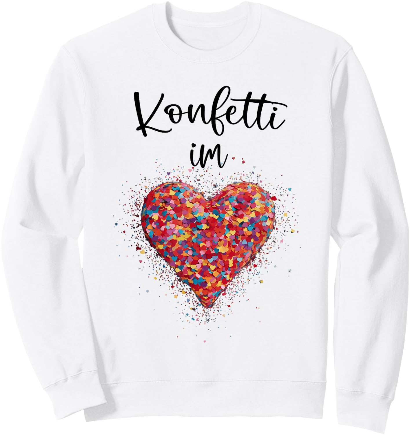 Confetti in the Heart - Kölle Alaaf Red White Carnival Fashing , White Sweatshirt - Sweatshirt | White