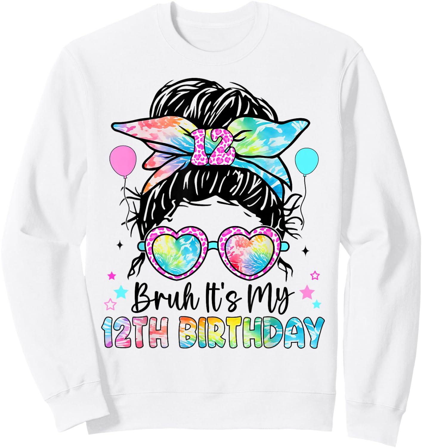 Bruh It's My 12th Birthday 12 Year Old Birthday for Girl Sweatshirt - Sweatshirt | White