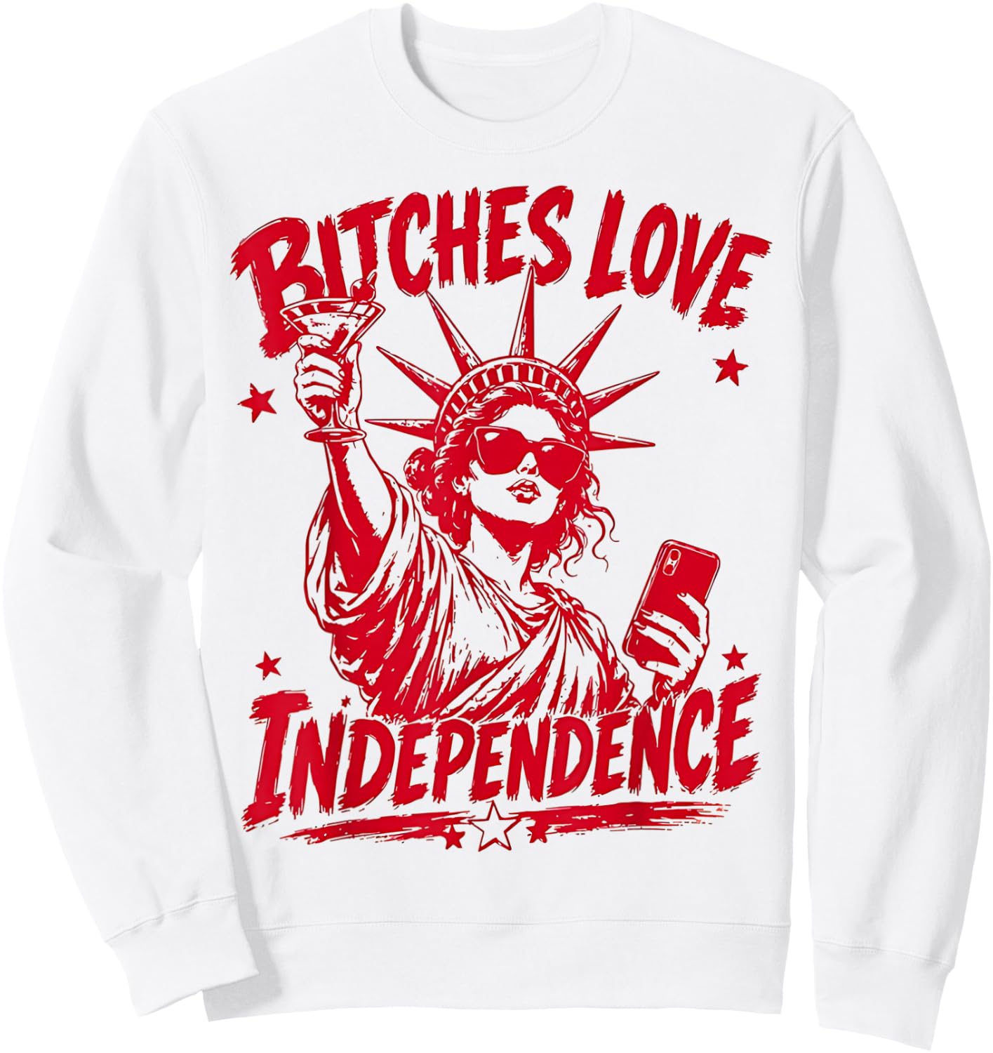 Retro Bitches Love Independence Funny 4th of July Sweatshirt - Sweatshirt | White