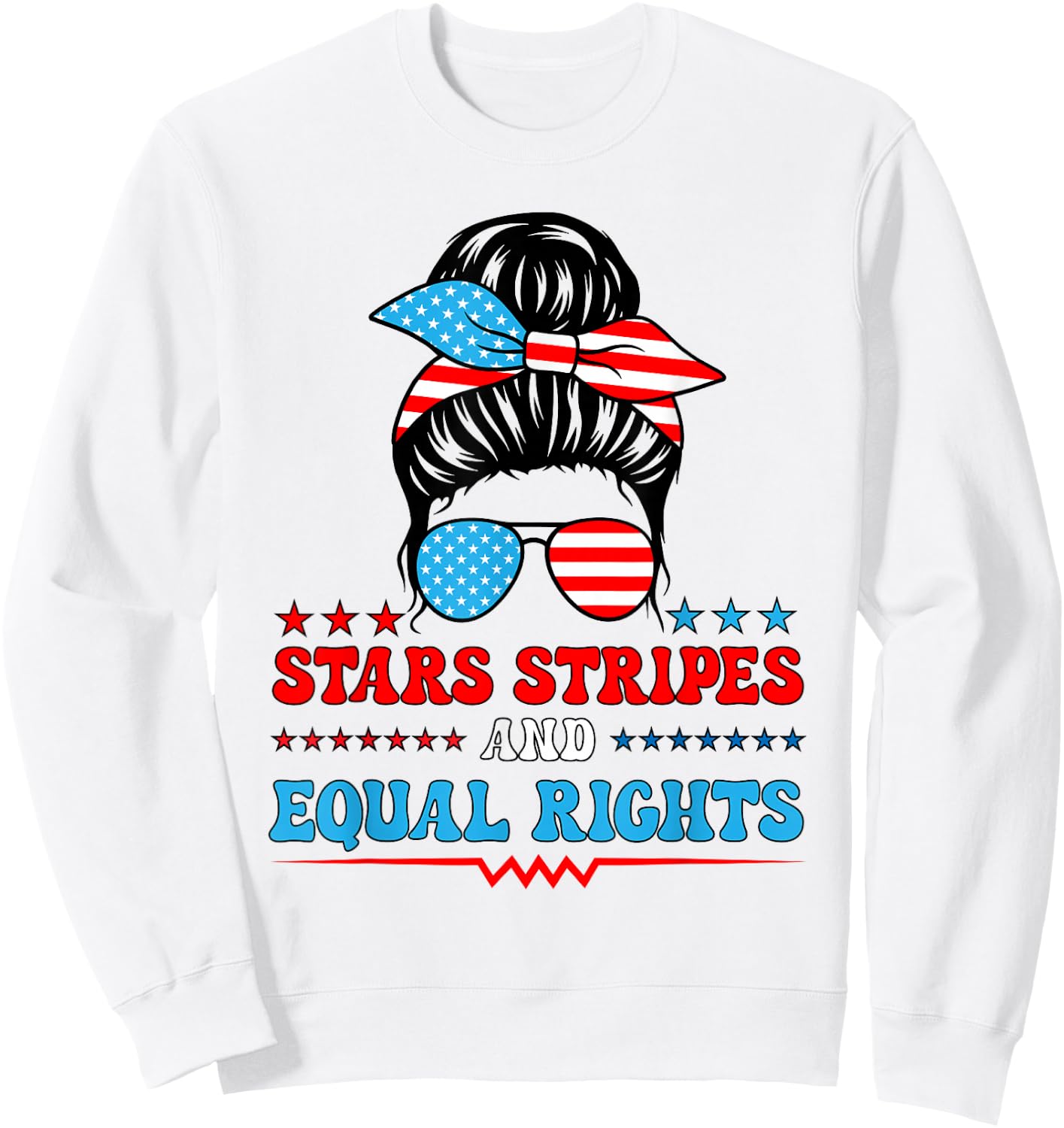 Stars Stripes and Equal Rights 4th of July Sweatshirt - Sweatshirt | White