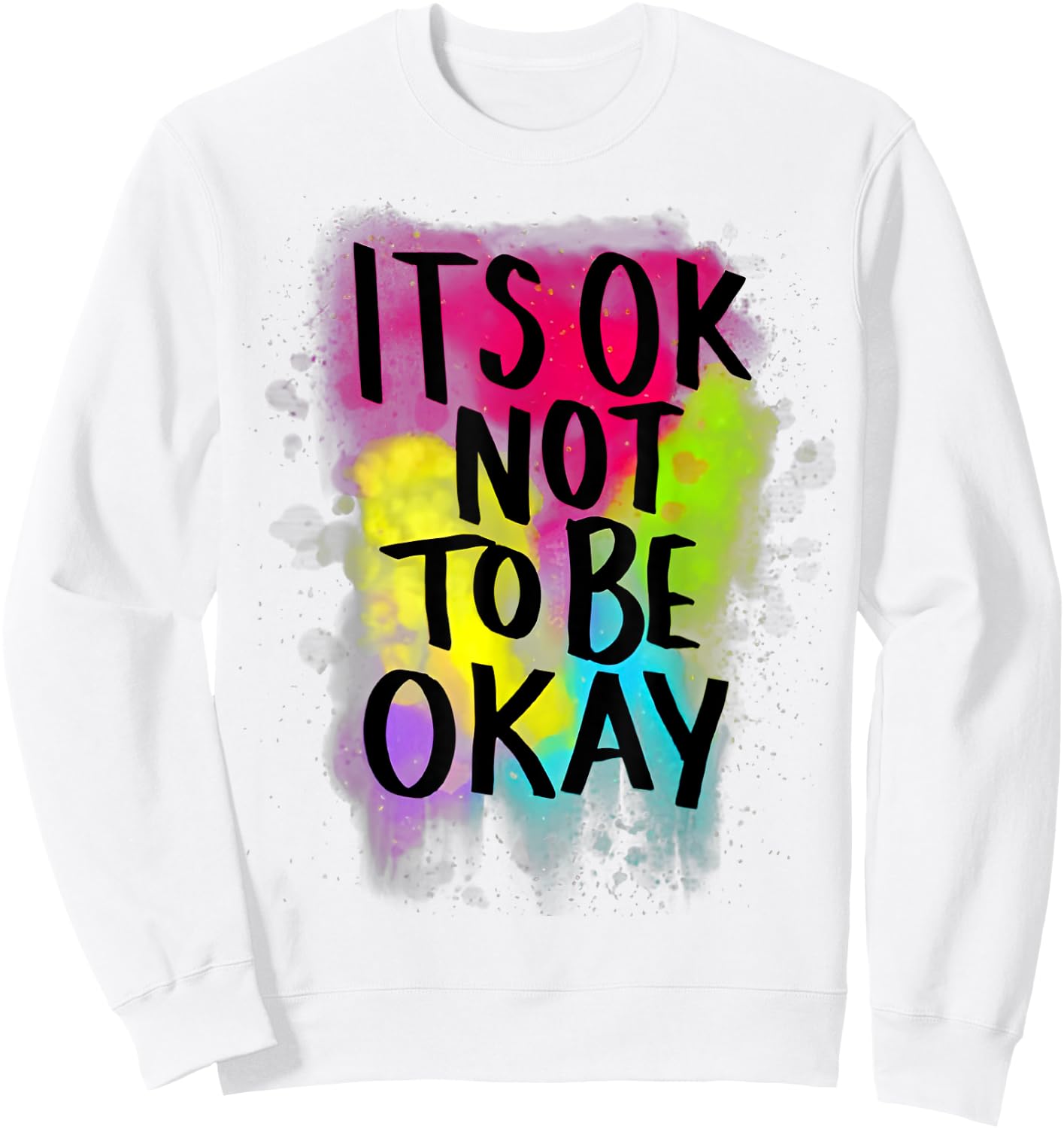 It's Ok Not to Be Ok Sweatshirt - Sweatshirt | White