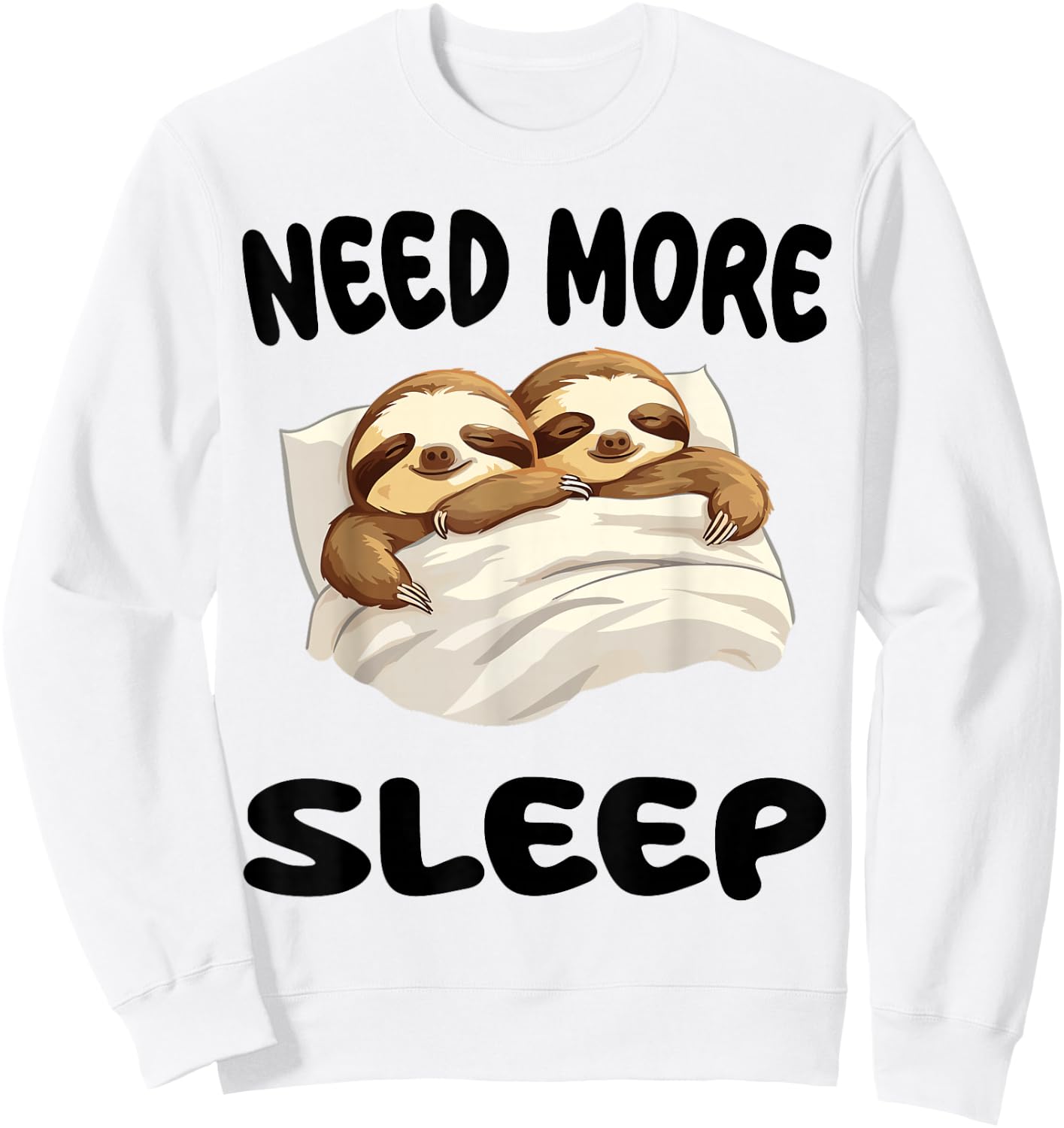 Cute Sloths Need More Sleep Pajamas Nightgown Sweatshirt - Sweatshirt | White