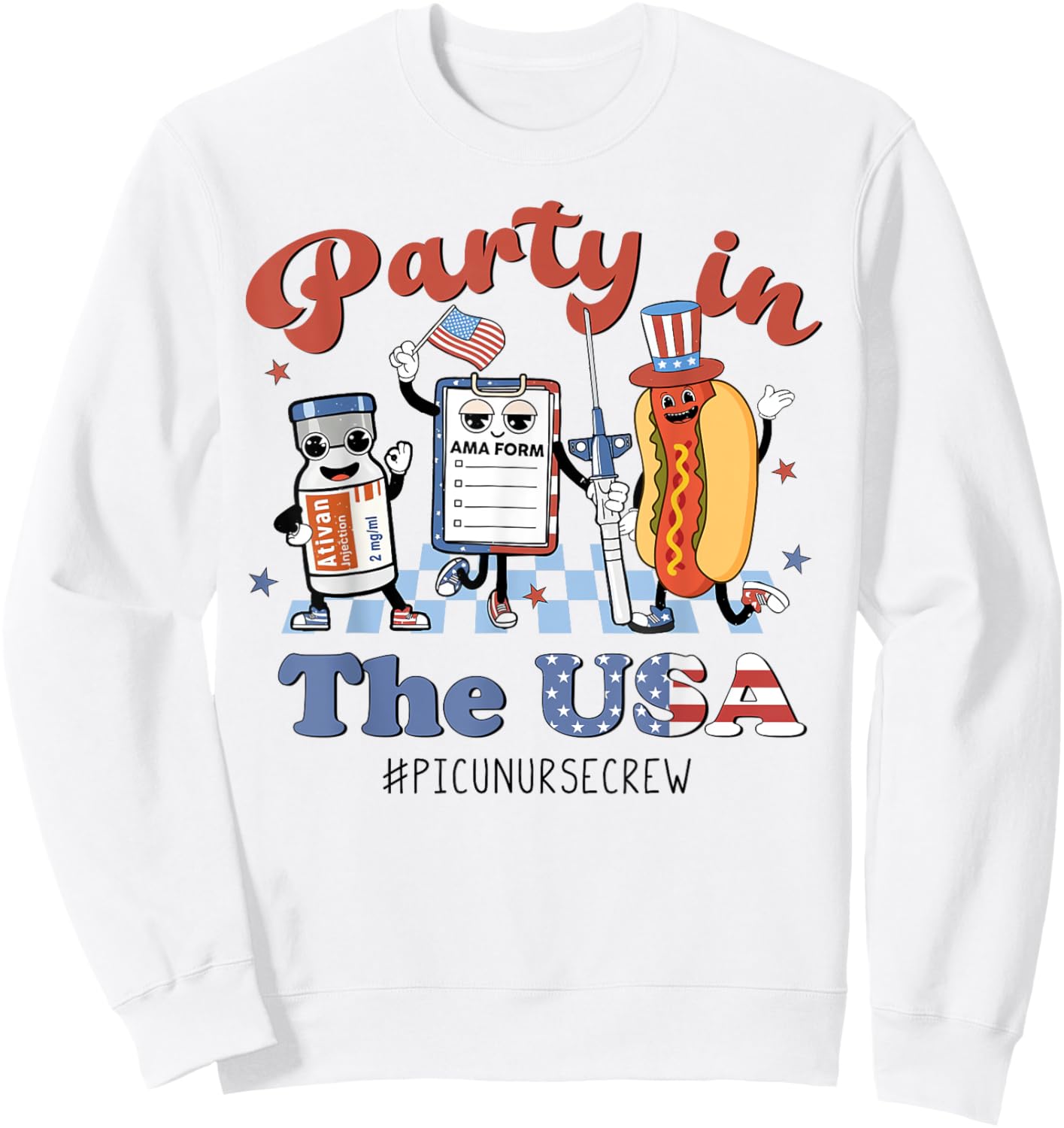 Funny 4th Of July Shirt Party in the USA PICU Nurse Crew Women Men Sweatshirt - Sweatshirt | White