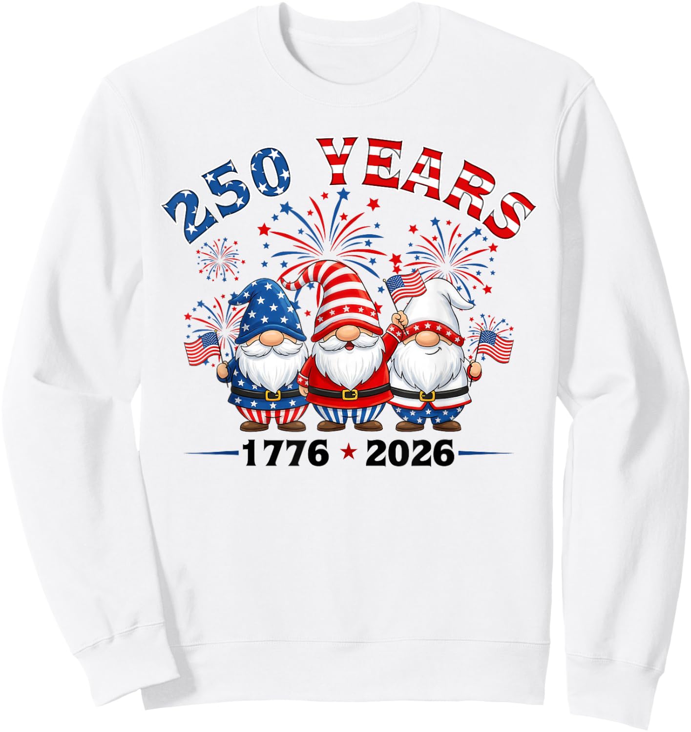 250 Years 250th Anniversary USA Patriotic 4th of July Gnome Sweatshirt - Sweatshirt | White