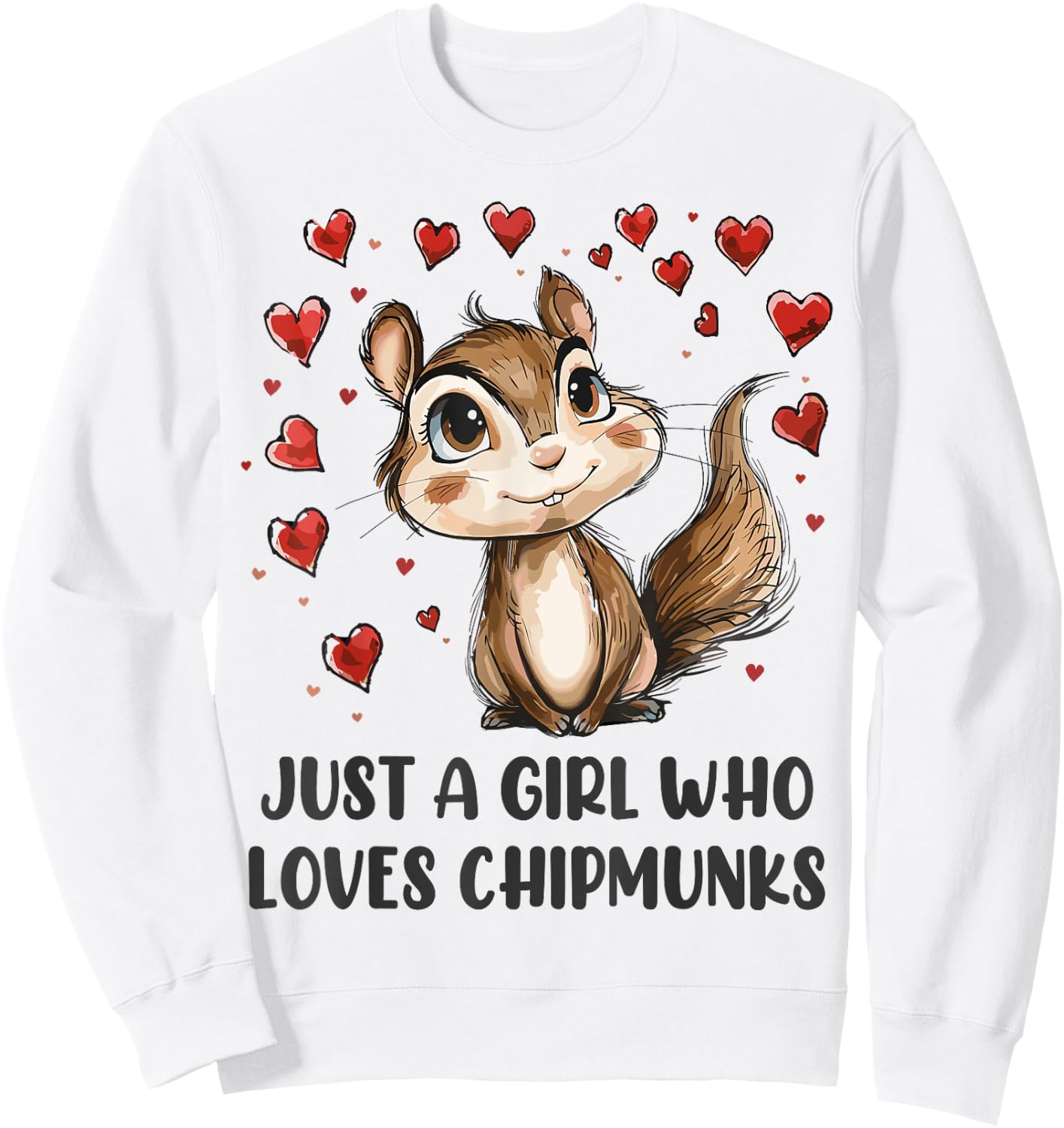 Funny Chipmunks Lover Gift - Just A Girl Who Loves Chipmunks Sweatshirt - Sweatshirt | White