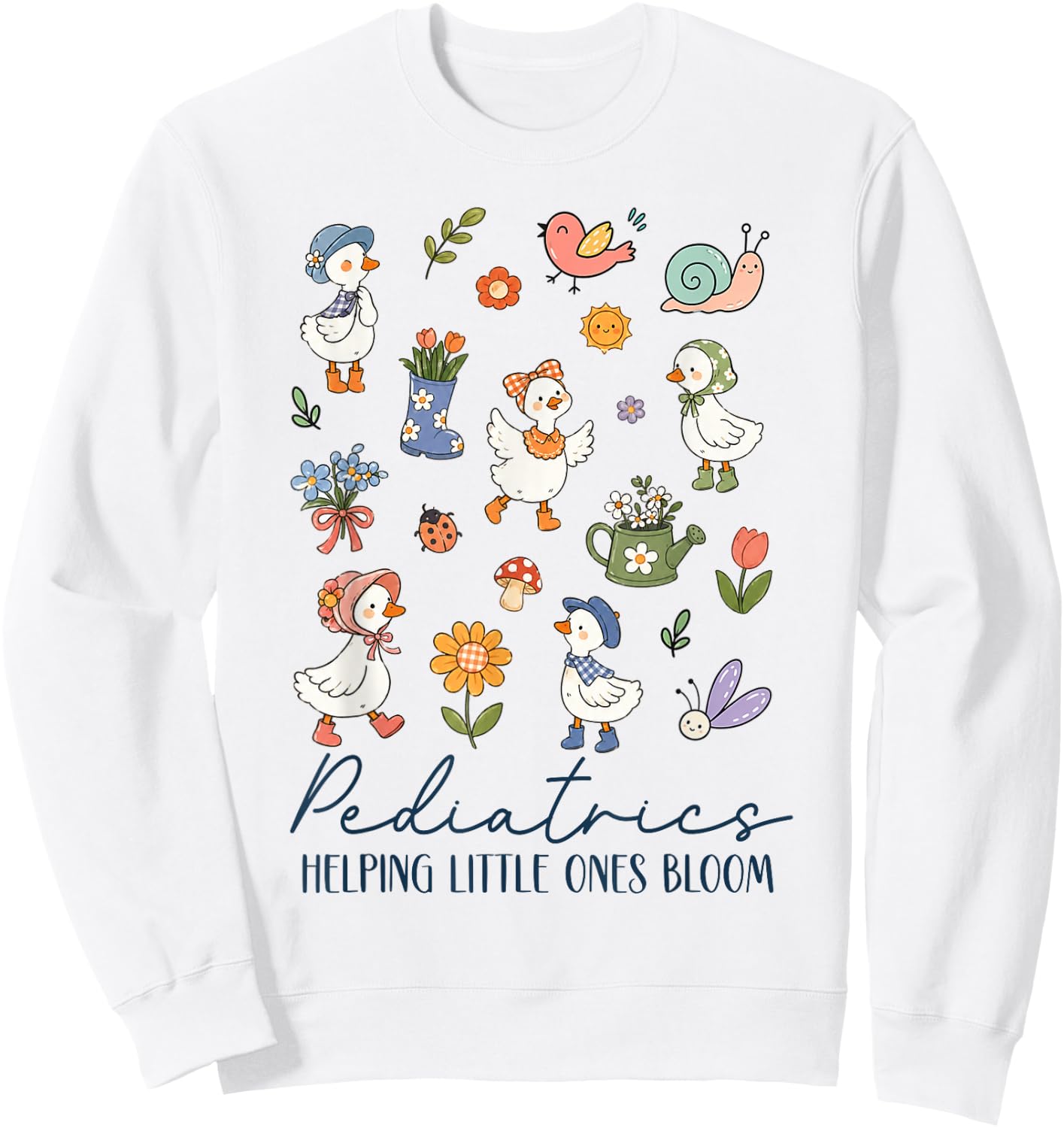 Pediatrics Helping Little Ones Bloom PEDS Nurse Silly Goose Sweatshirt - Sweatshirt | White