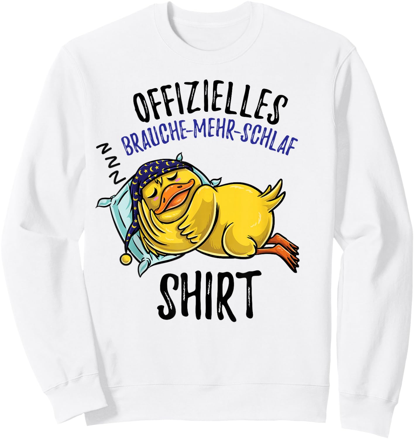 Brauche Mehr Schlaf Schlafshirt Ente Schlafanzug , White Sweatshirt - Sweatshirt | White