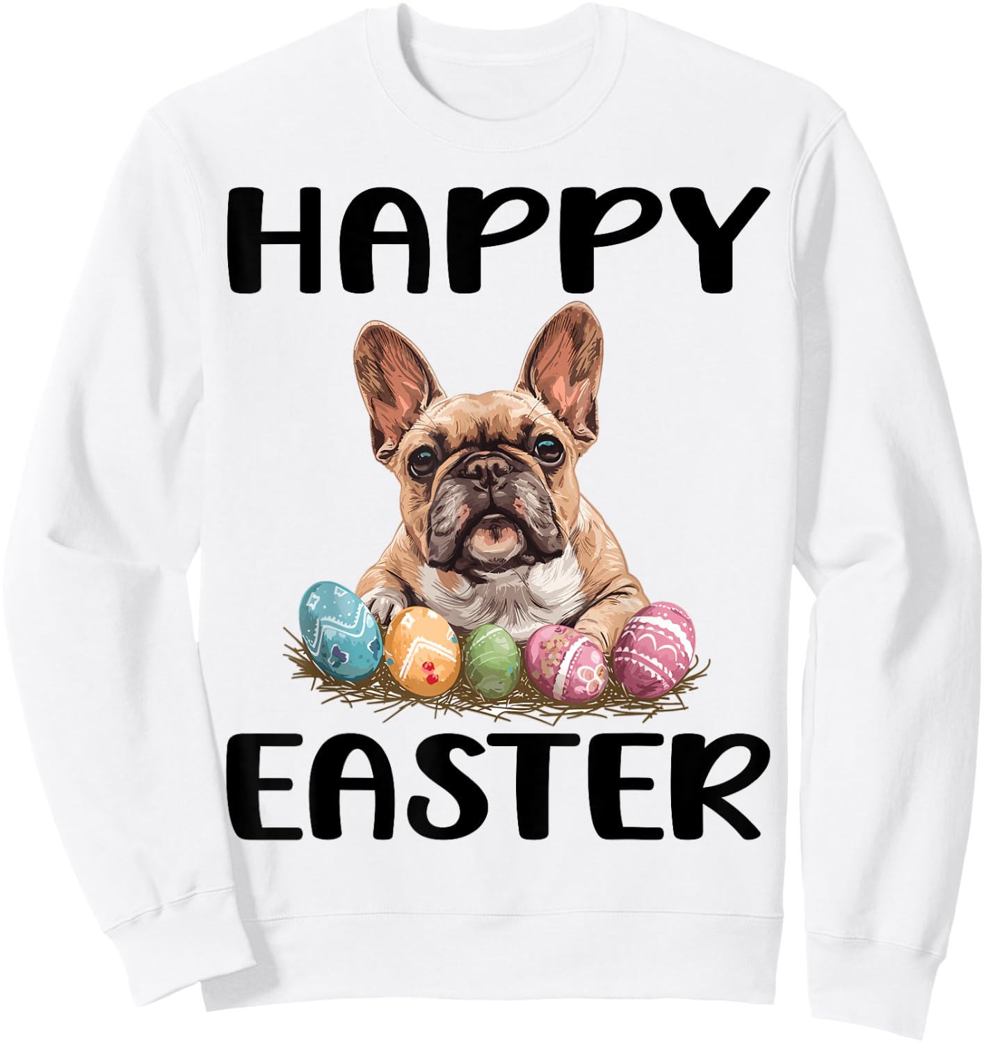 French Bulldog Dog Breed Happy Easter Men Women Kids Sweatshirt - Sweatshirt | White