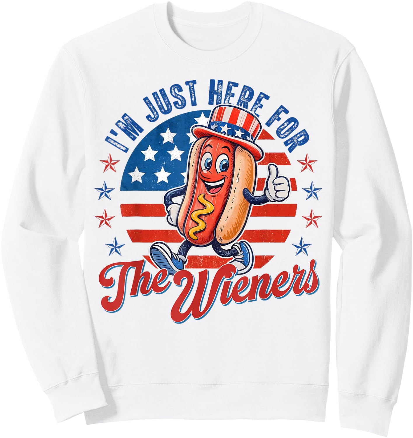 4th of July I'm Just Here for The Wiener Hot Dog Men Women Sweatshirt - Sweatshirt | White