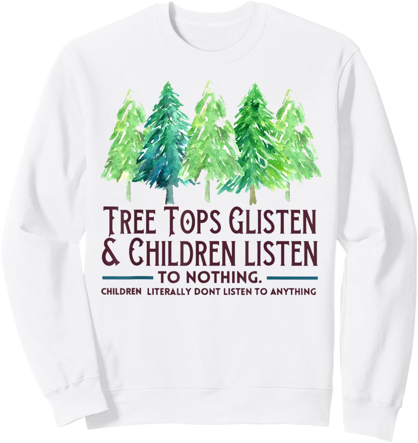 TreeTops Glisten And Children Listen To Nothing Christmas Sweatshirt - Sweatshirt | White