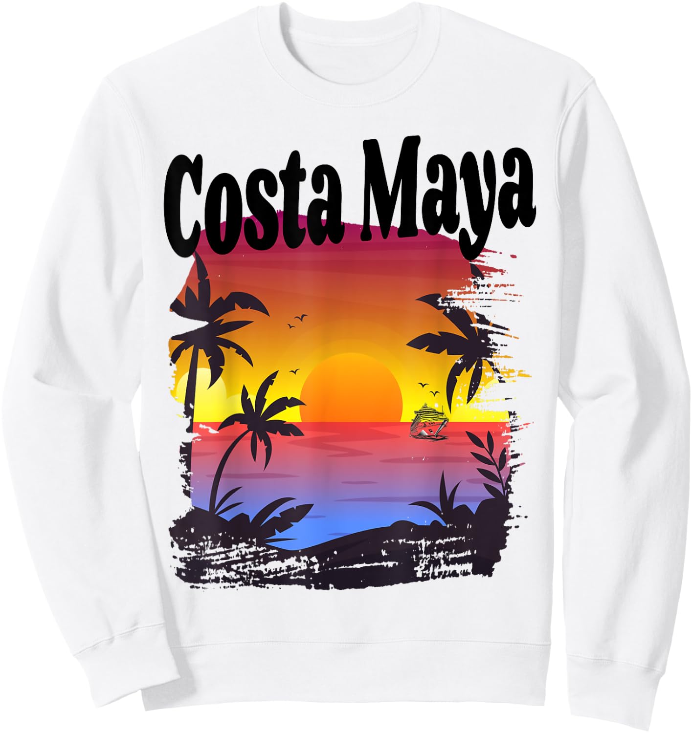 Costa Maya Caribbean Cruise Ship Beach Vacation Getaway Sweatshirt - Sweatshirt | White