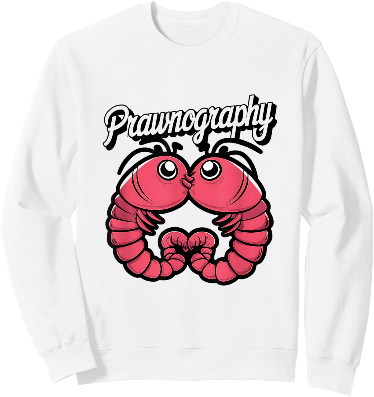 Seafood Lover Prawnography Funny Shrimp Sweatshirt - Sweatshirt | White