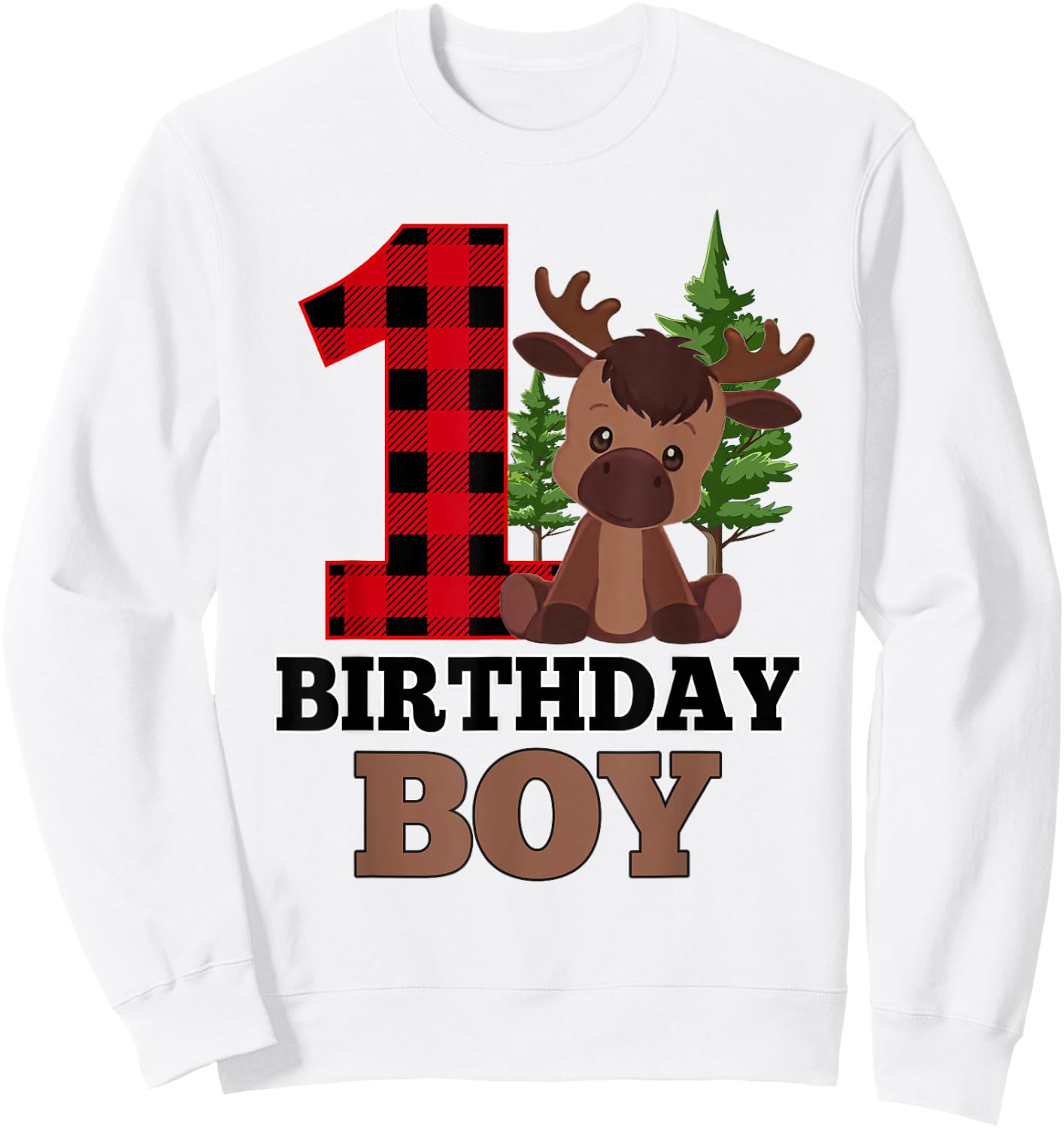 Baby Boy 1st Birthday Decorations 1 Year Old Moose Lover Sweatshirt - Sweatshirt | White