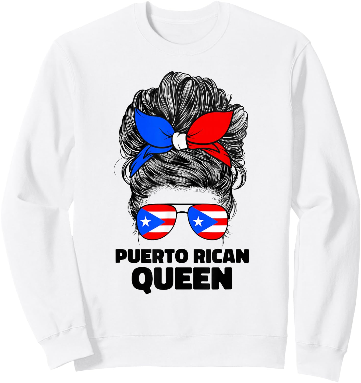 Puerto Rican Queen Boricua Puerto Rico PR Flag Sweatshirt - Sweatshirt | White