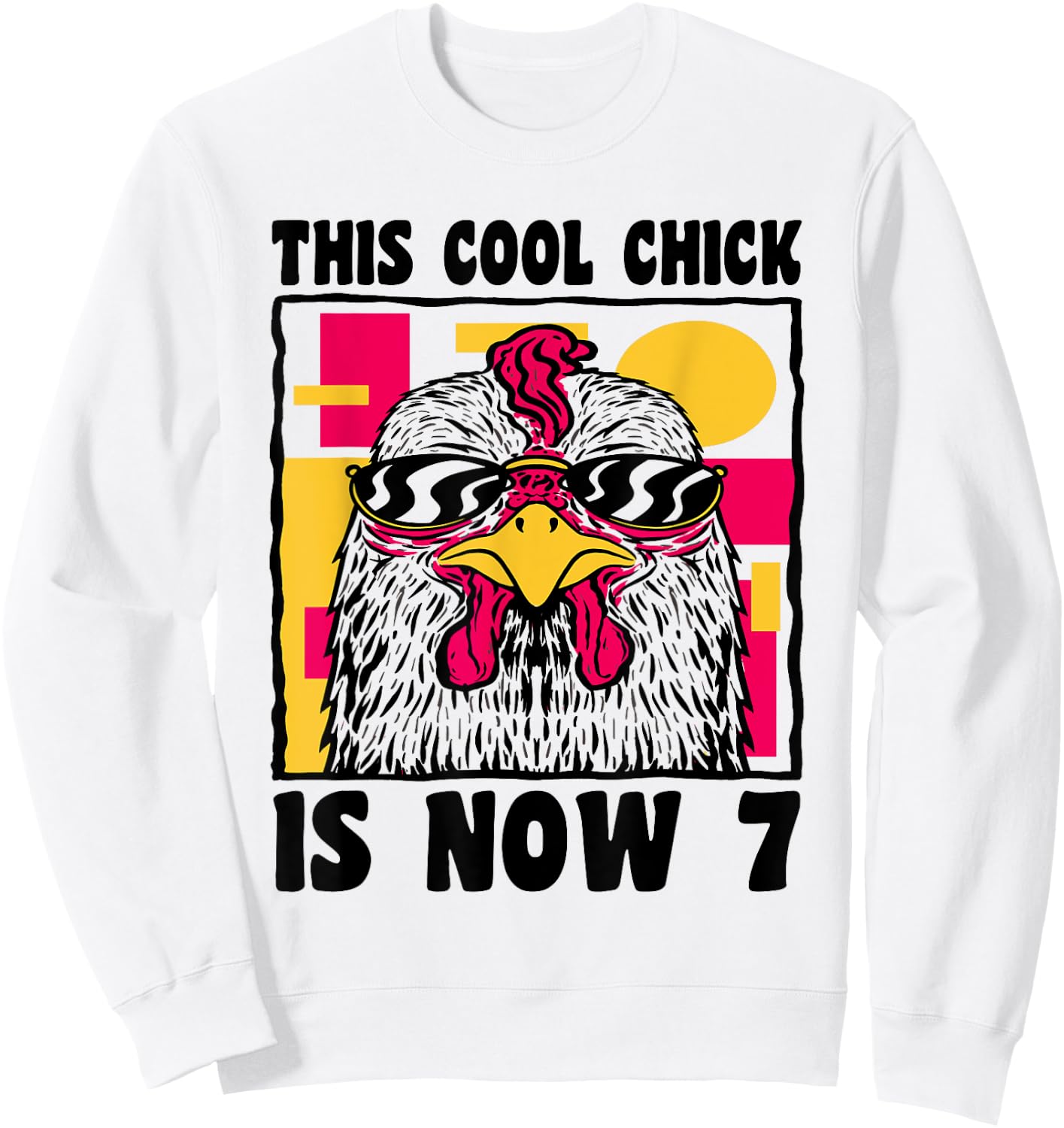 Happy 7th Birthday 7 Year Old Cool Chicken 7th Birthday Sweatshirt - Sweatshirt | White