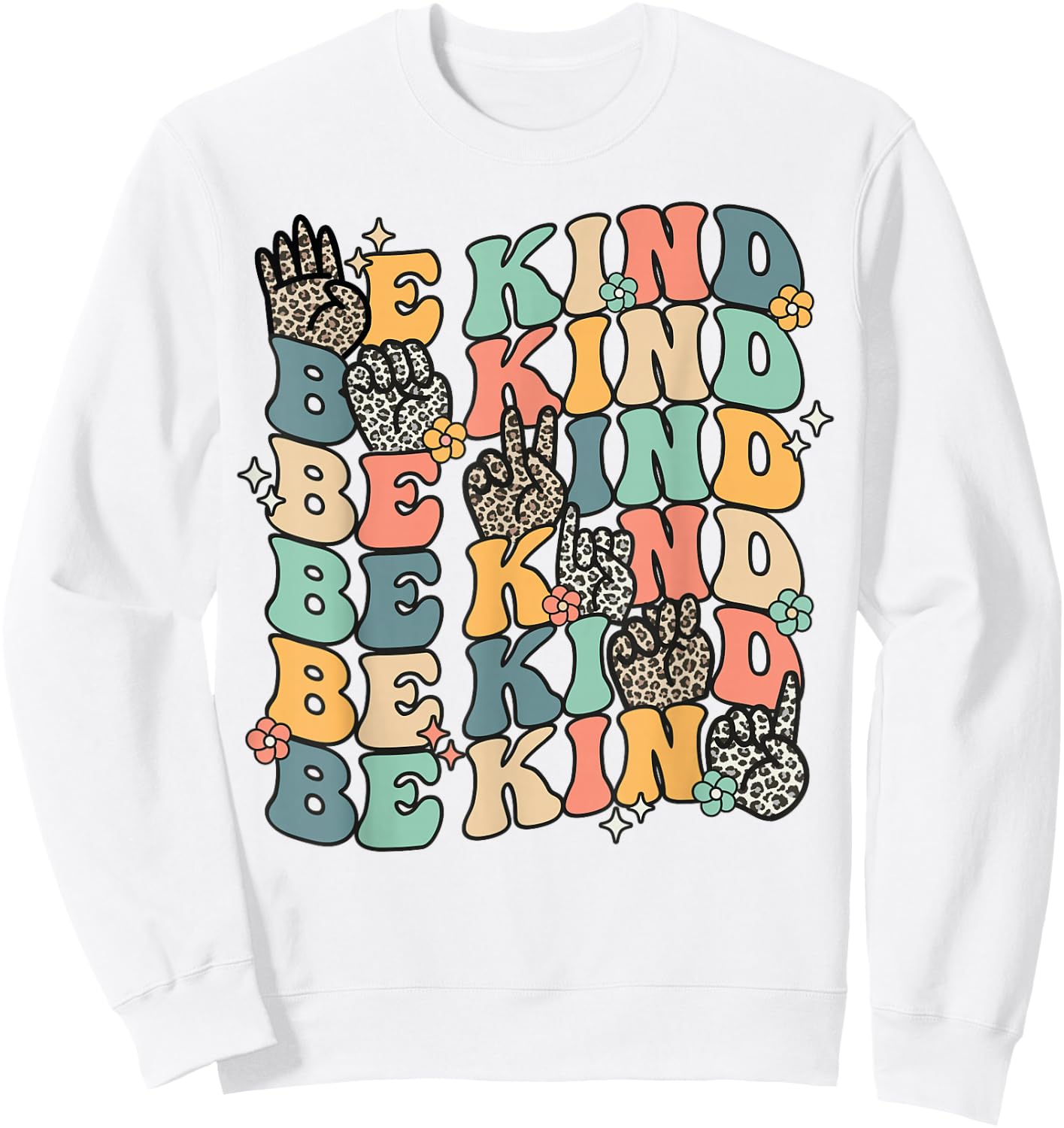 Groovy Be Kind Sign Language ASL Finger Spelling Kindness Sweatshirt - Sweatshirt | White