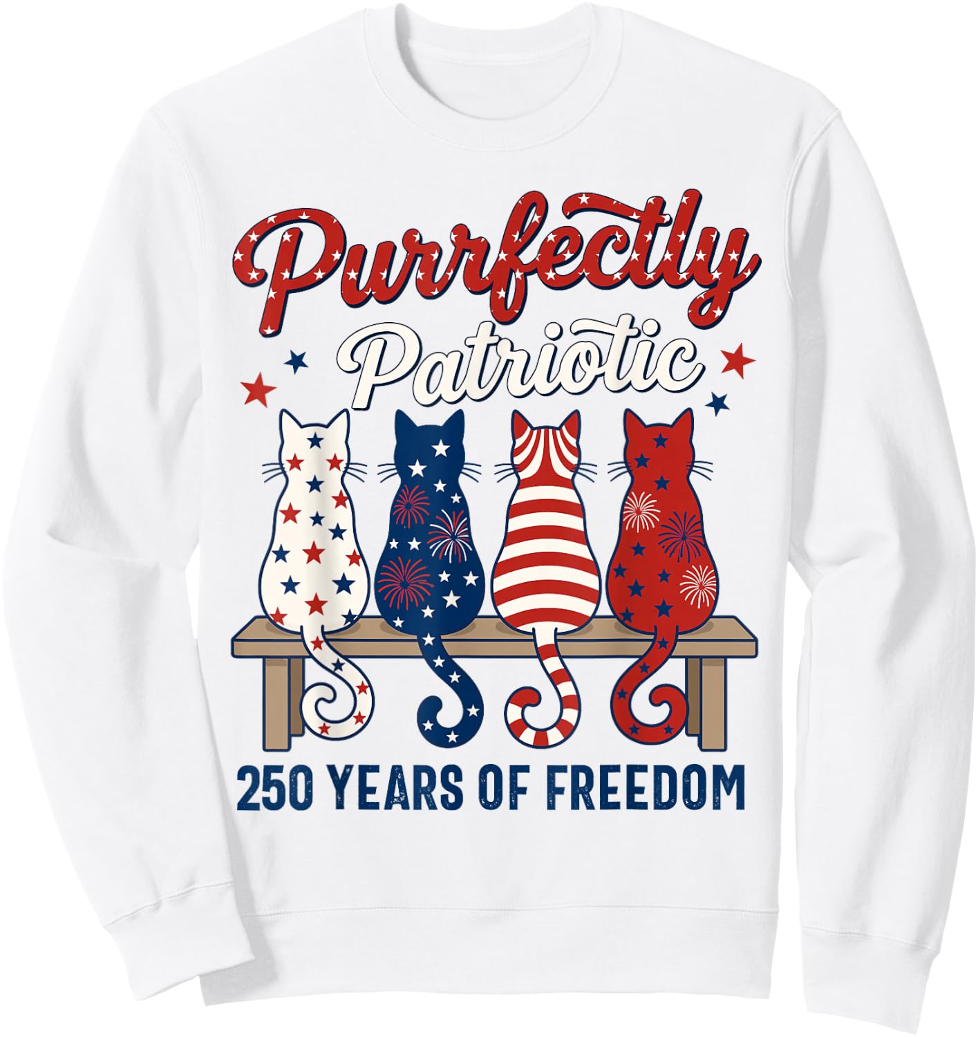 4th of July Cat Lovers Purrfectly Patriotic 250 Years 250th Sweatshirt - Sweatshirt | White